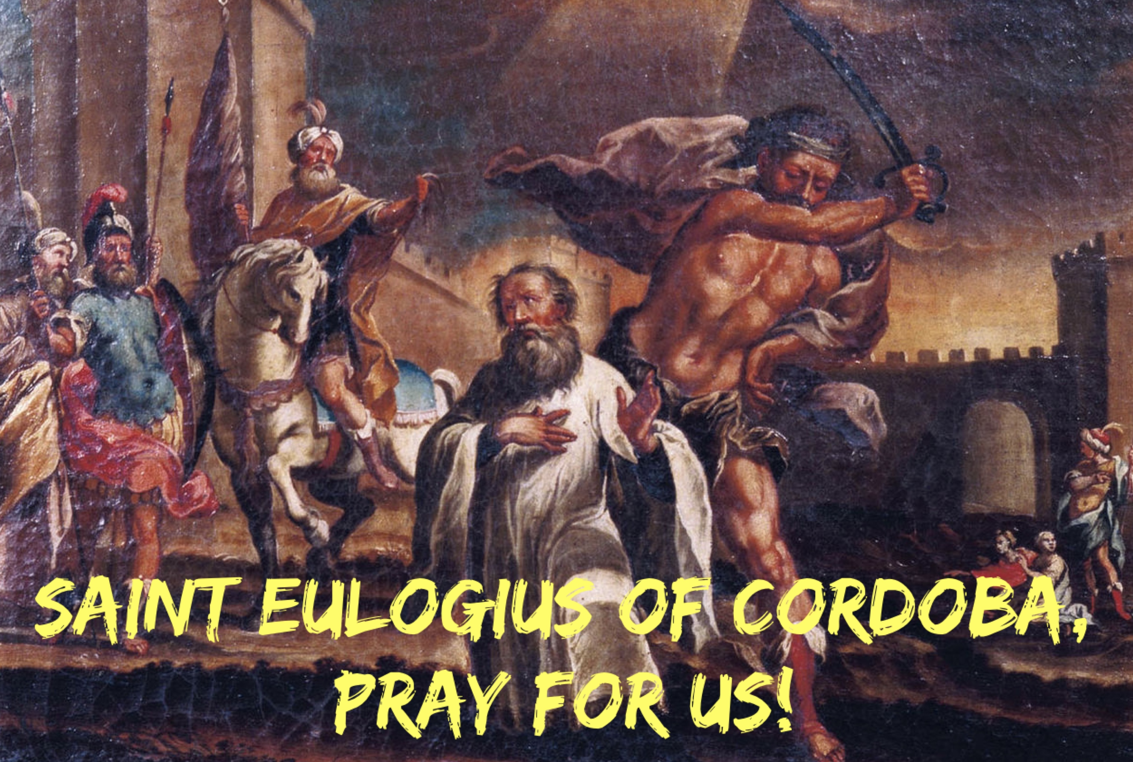 11th March – Saint Eulogius of Cordoba