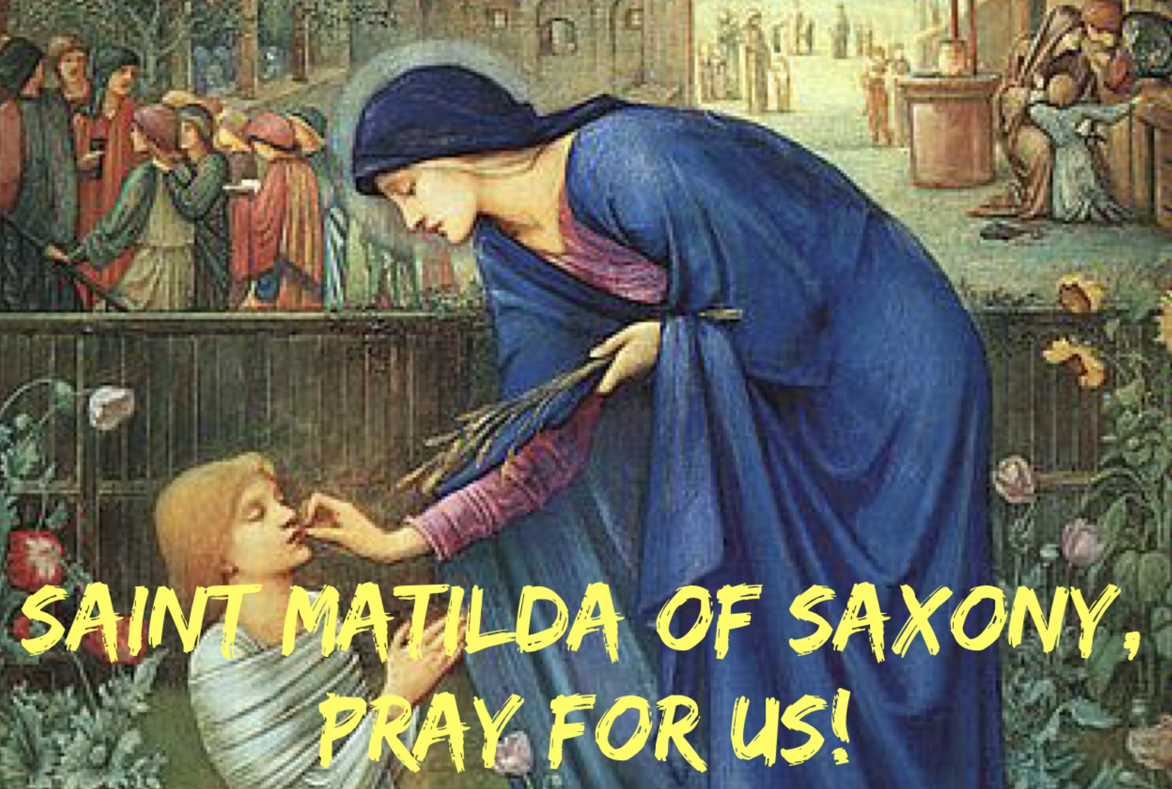 14th March – Saint Matilda of Saxony