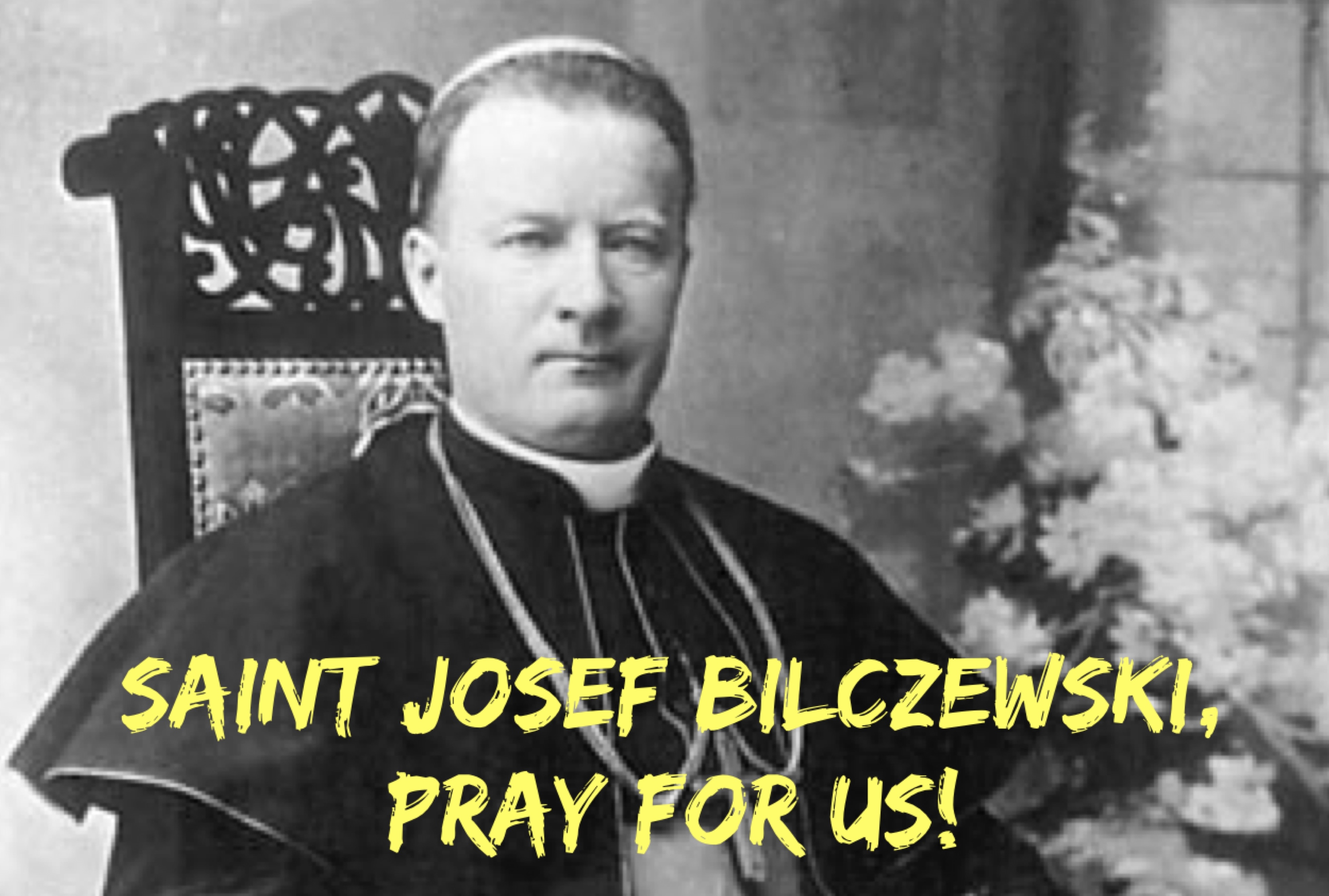 20th March - Saint Josef Bilczewski