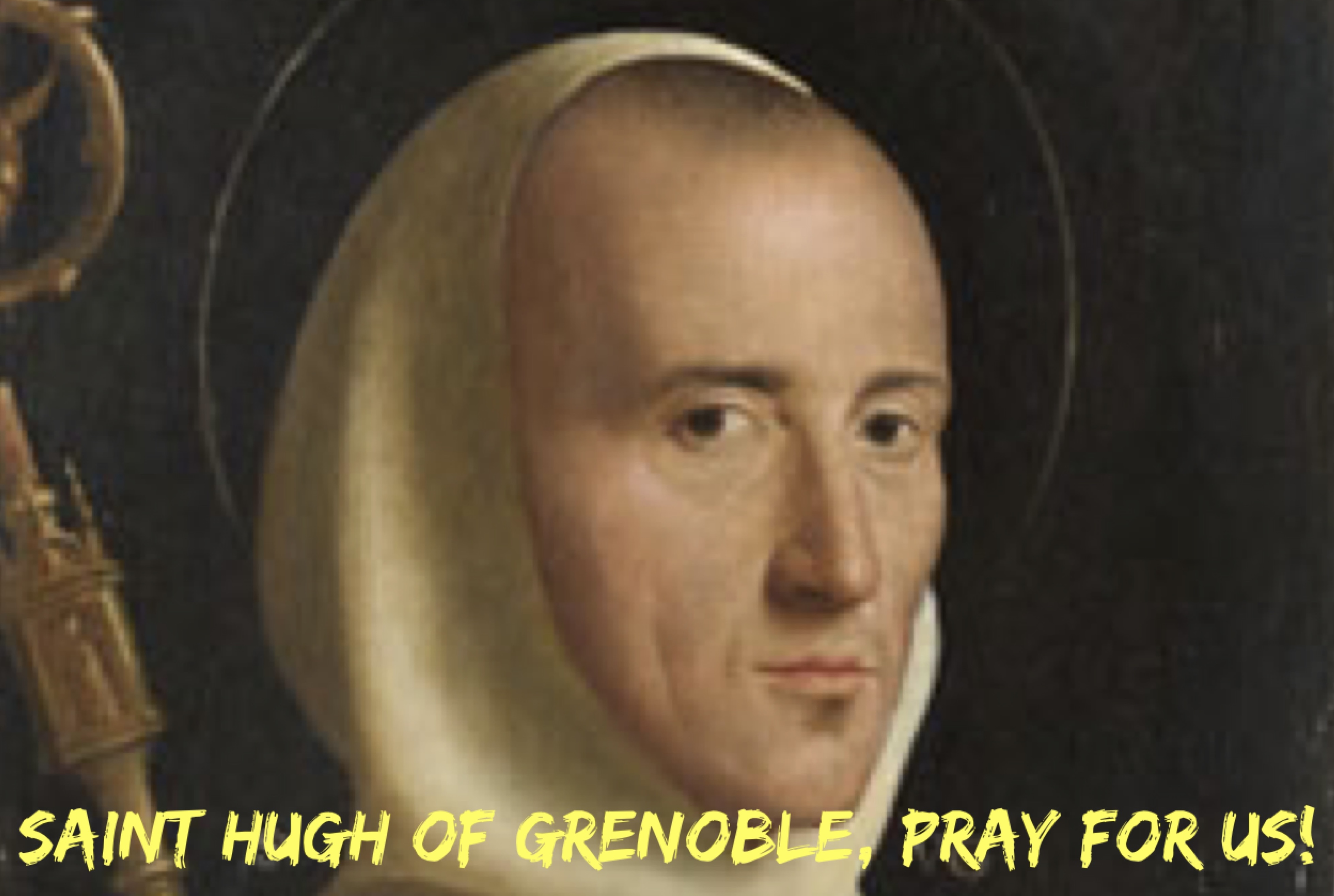 1st April – Saint Hugh of Grenoble