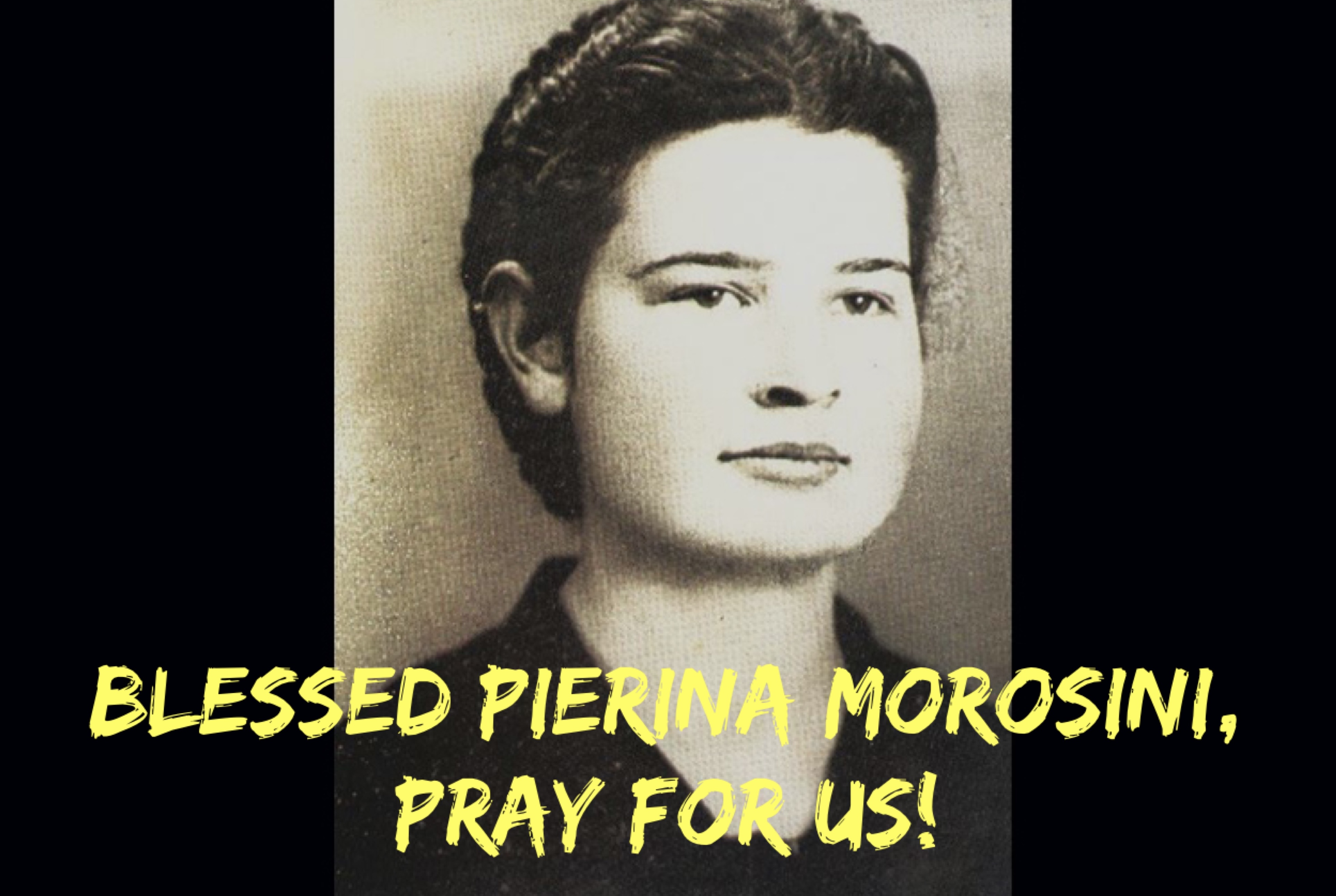 6th April - Blessed Pierina Morosini