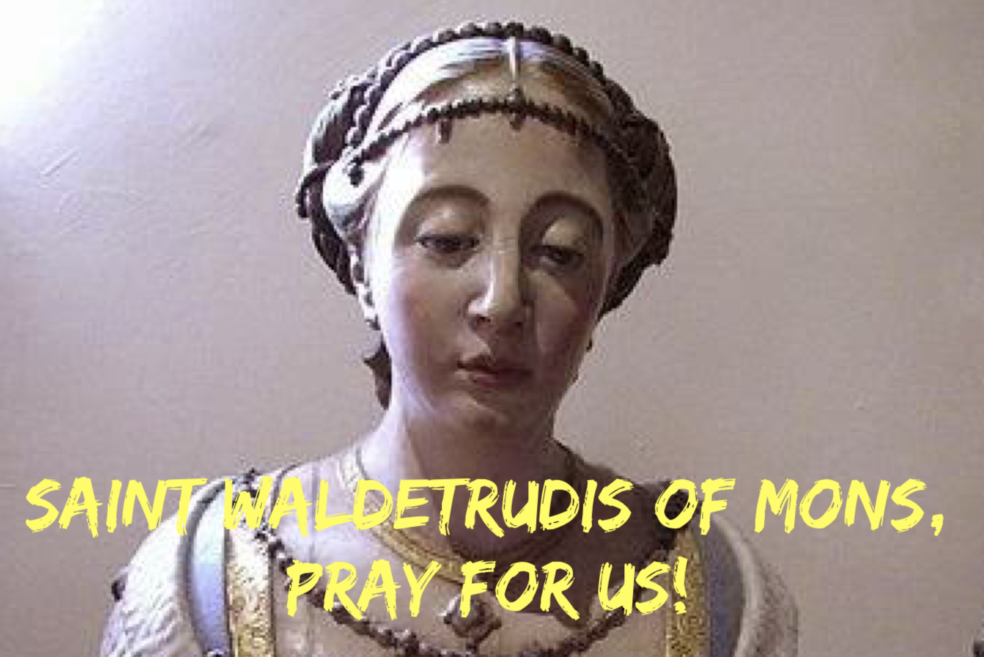 9th April - Saint Waldetrudis of Mons