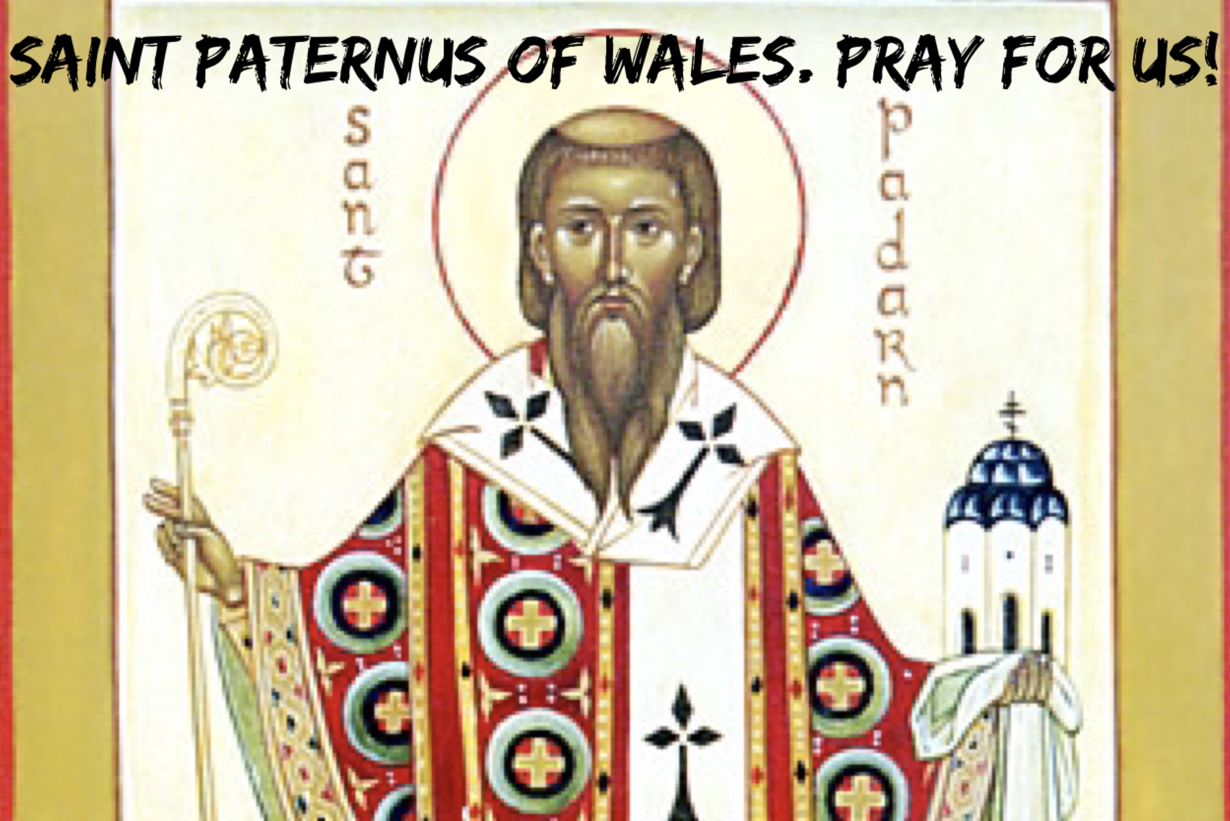 15th April – Saint Paternus of Wales