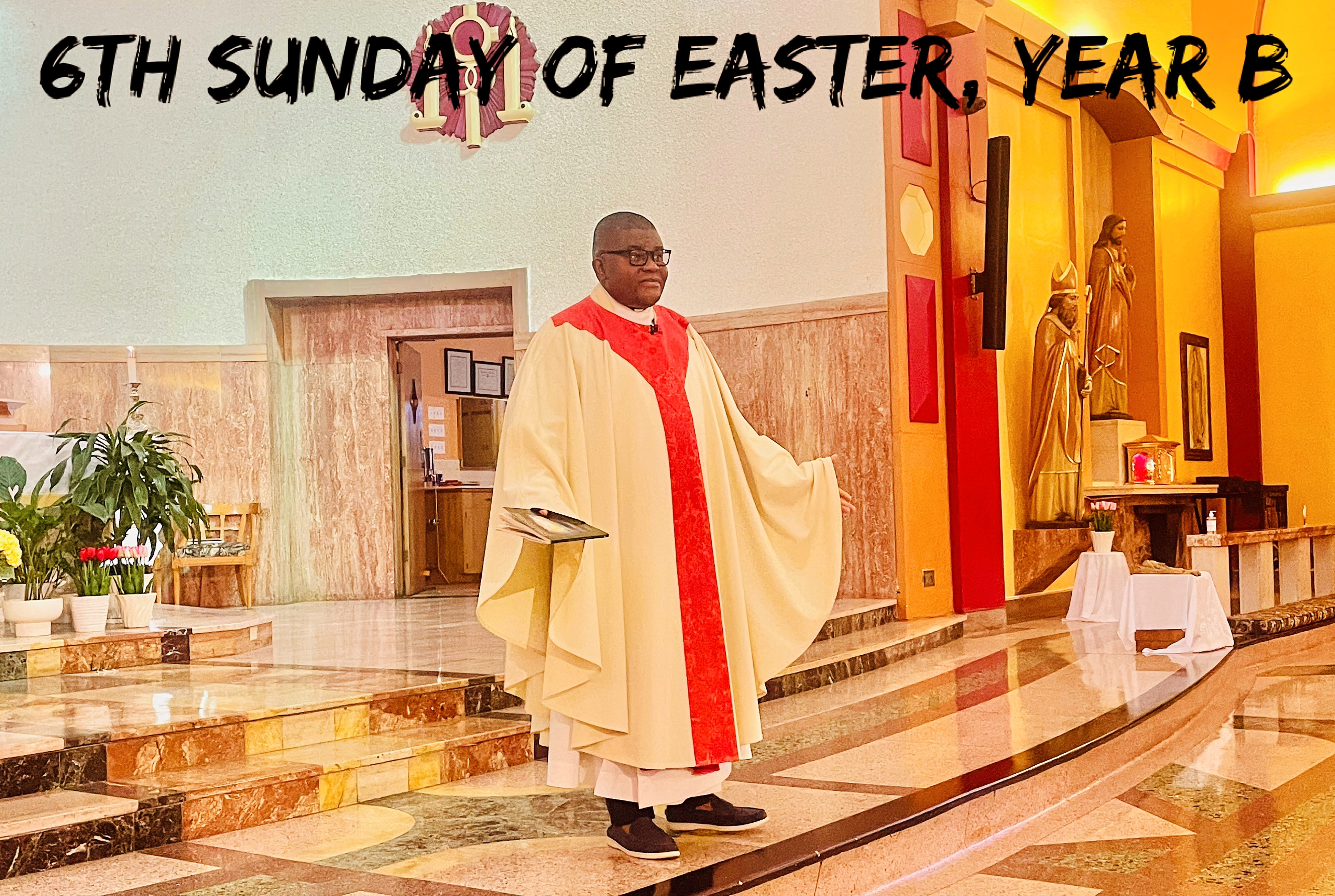 6th Sunday of Easter, Year B