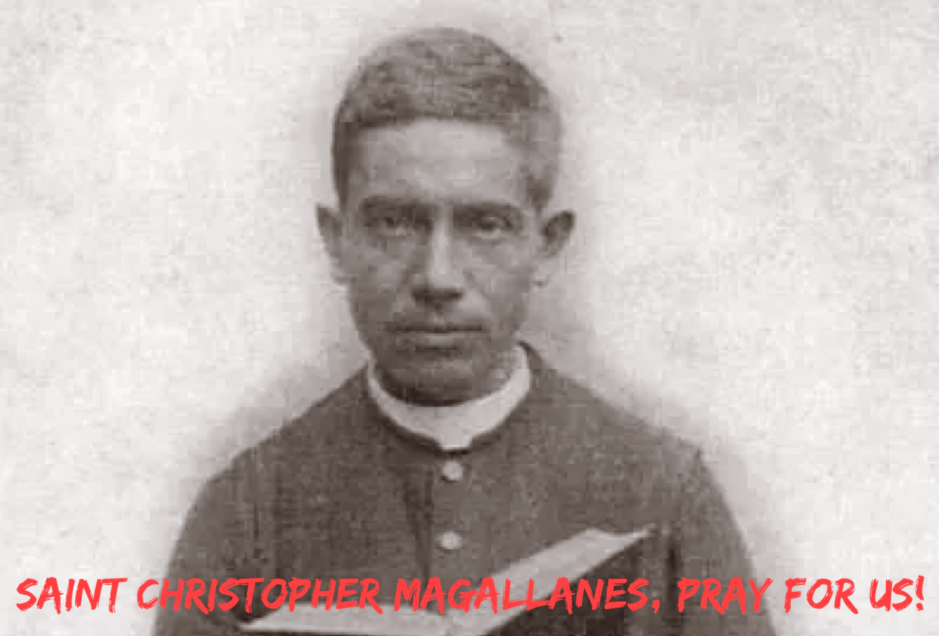 21st May - Saint Christopher Magallanes