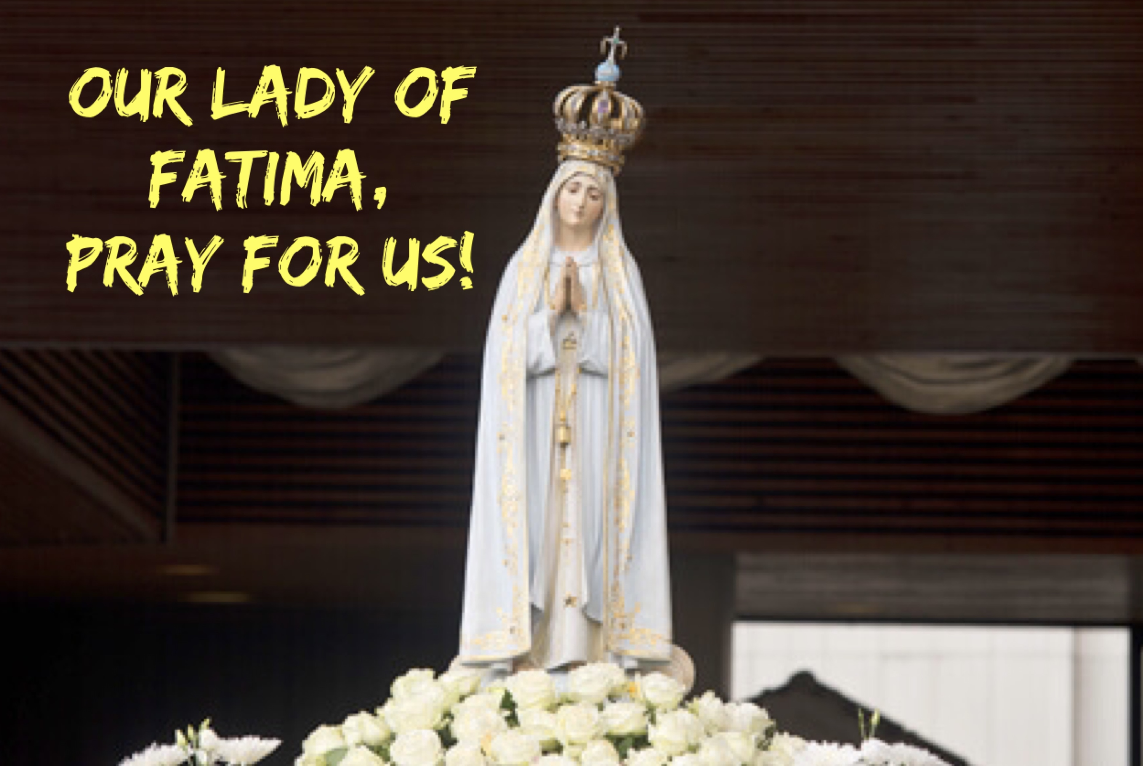 13th May - Our Lady of Fatima 