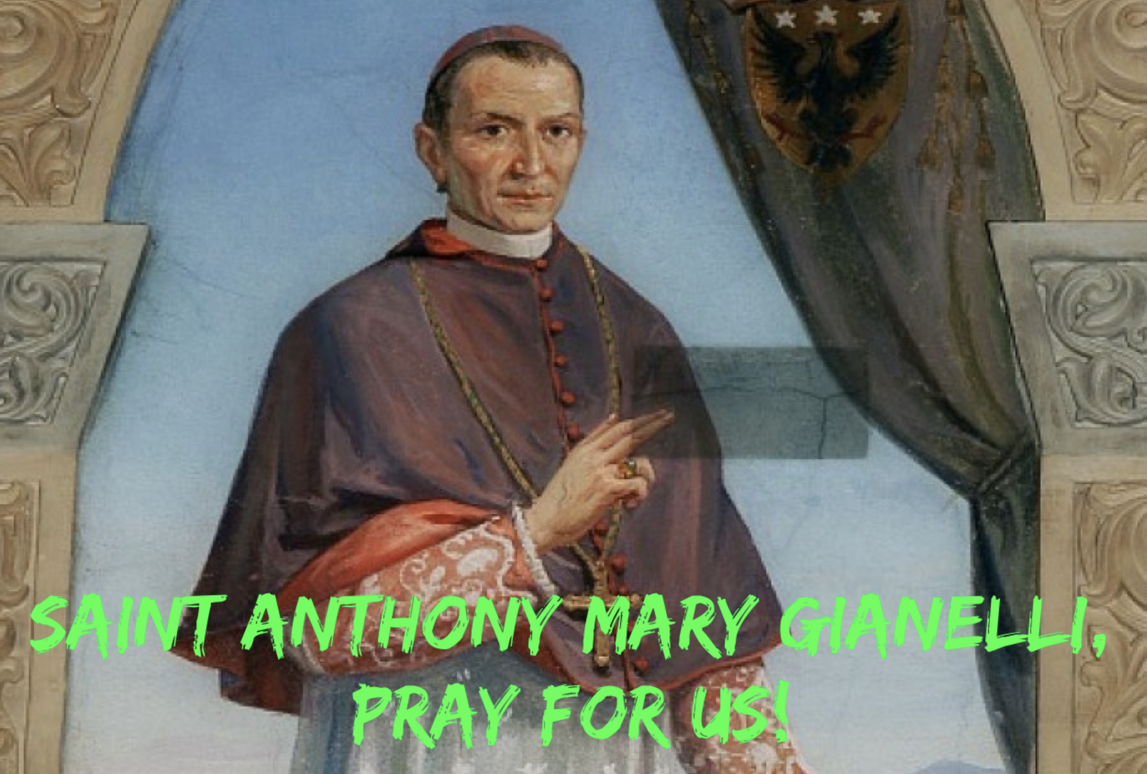 7th June – Saint Anthony Mary Gianelli