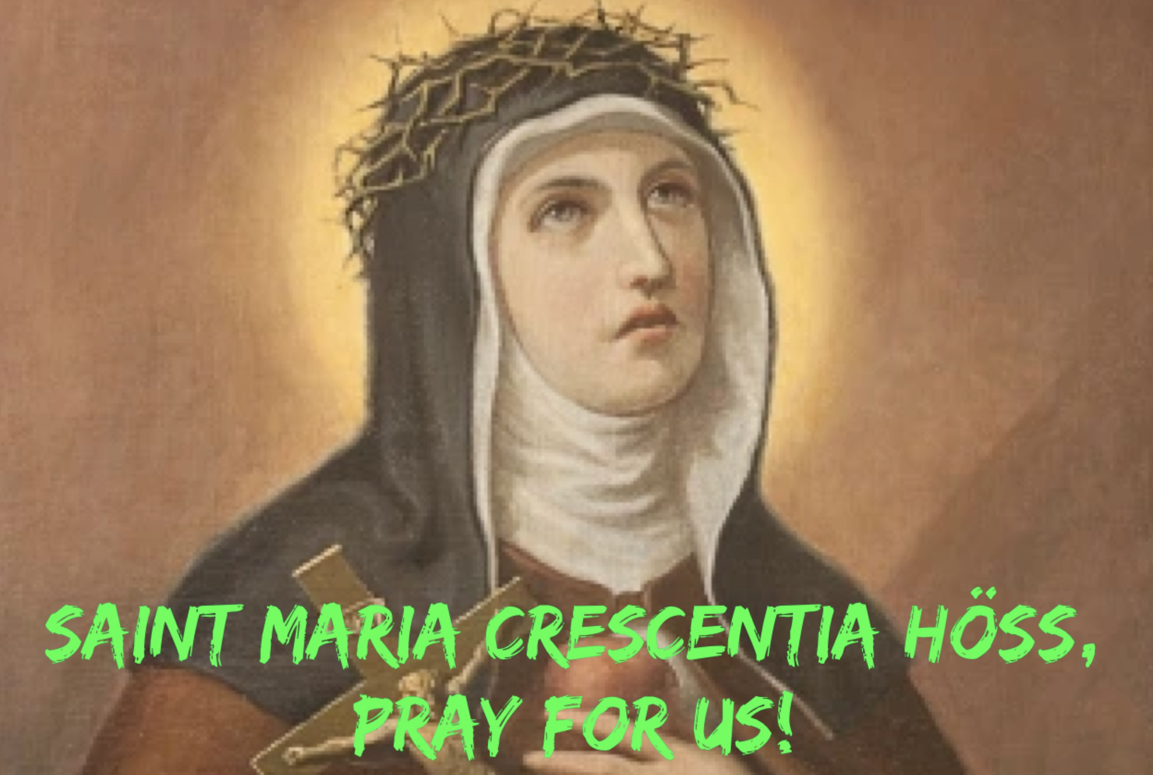 15th June - Saint Maria Crescentia Höss