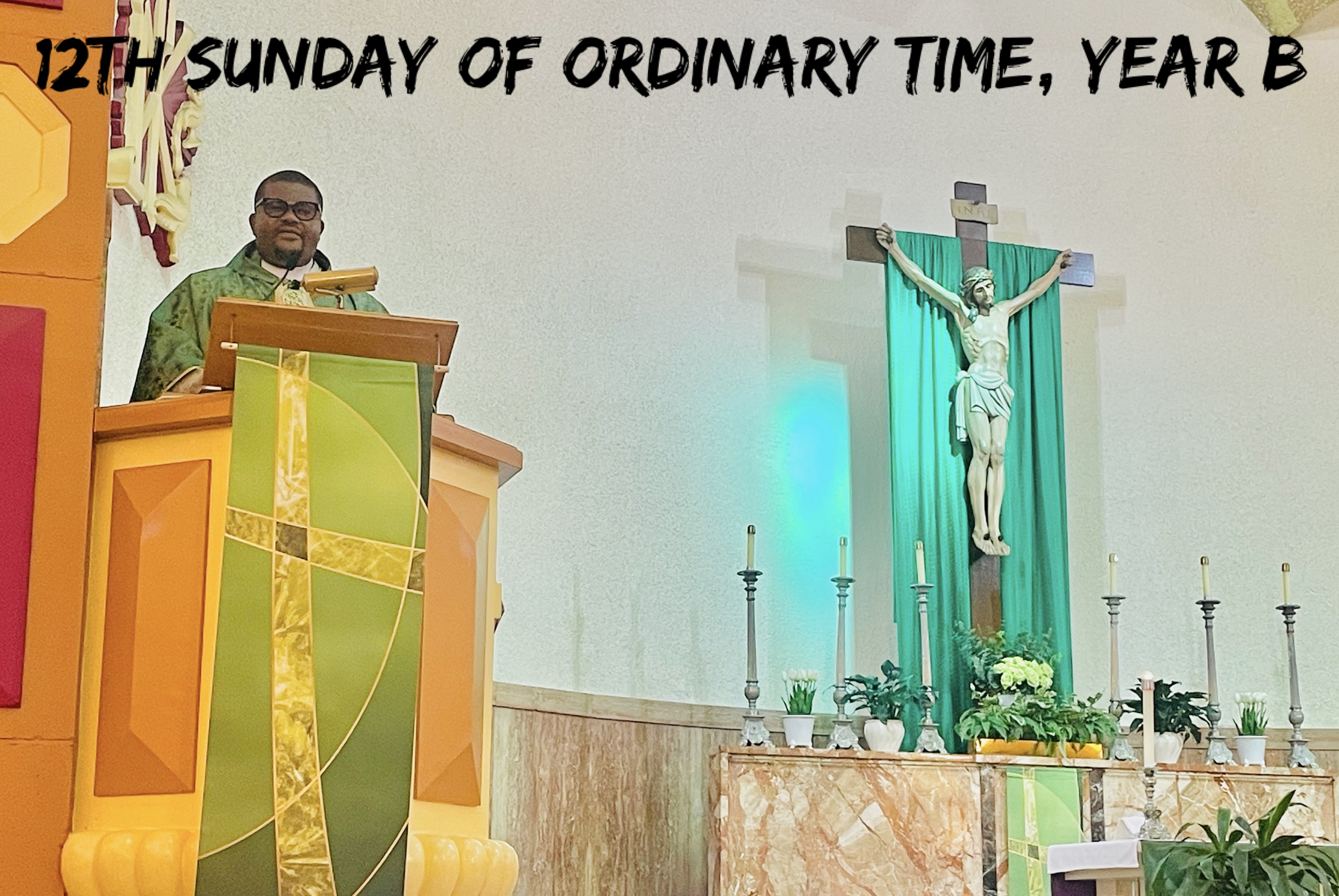 12th Sunday of Ordinary Time, Year B