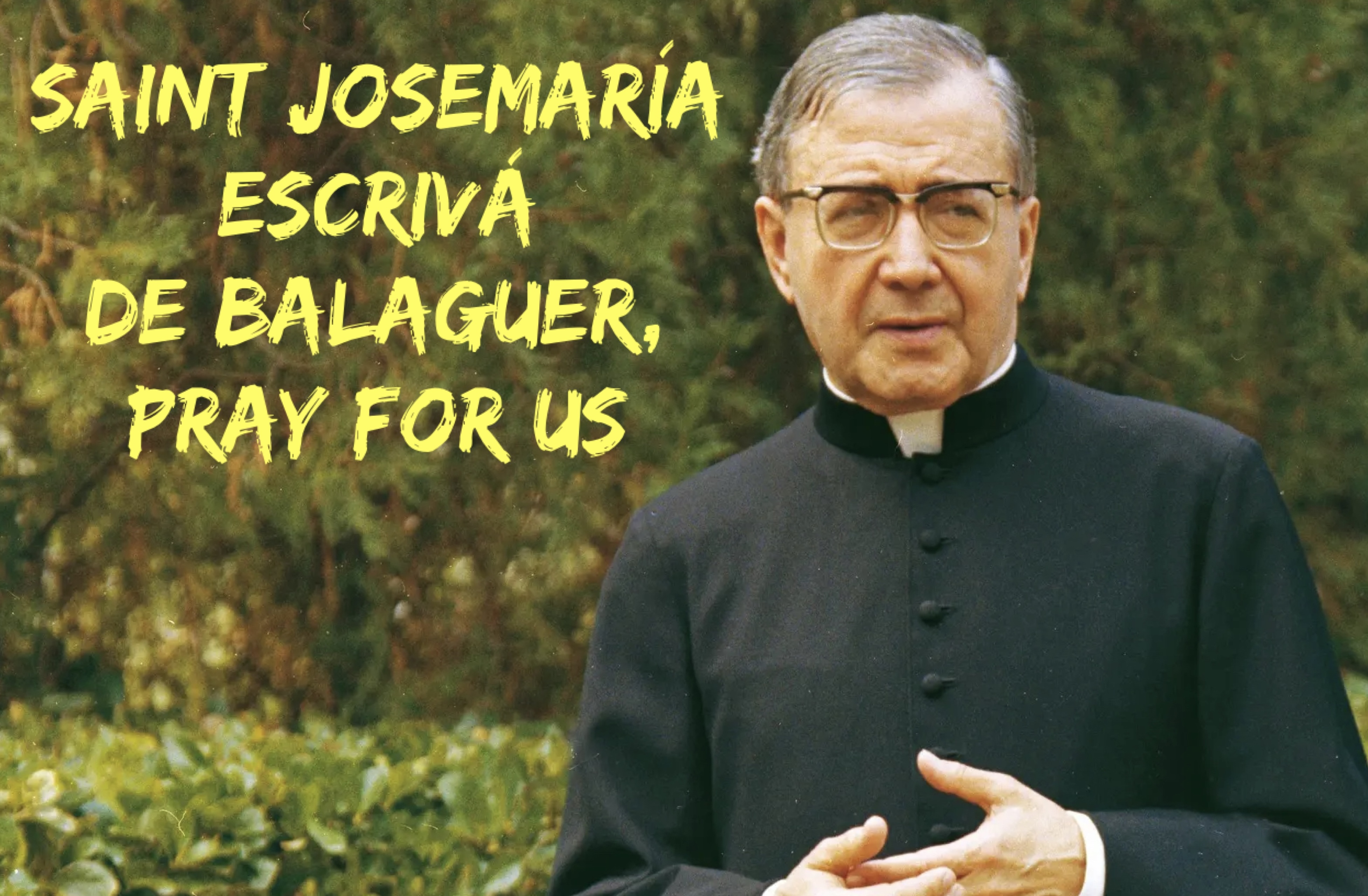 26th June – Saint Josemaría Escrivá de Balaguer