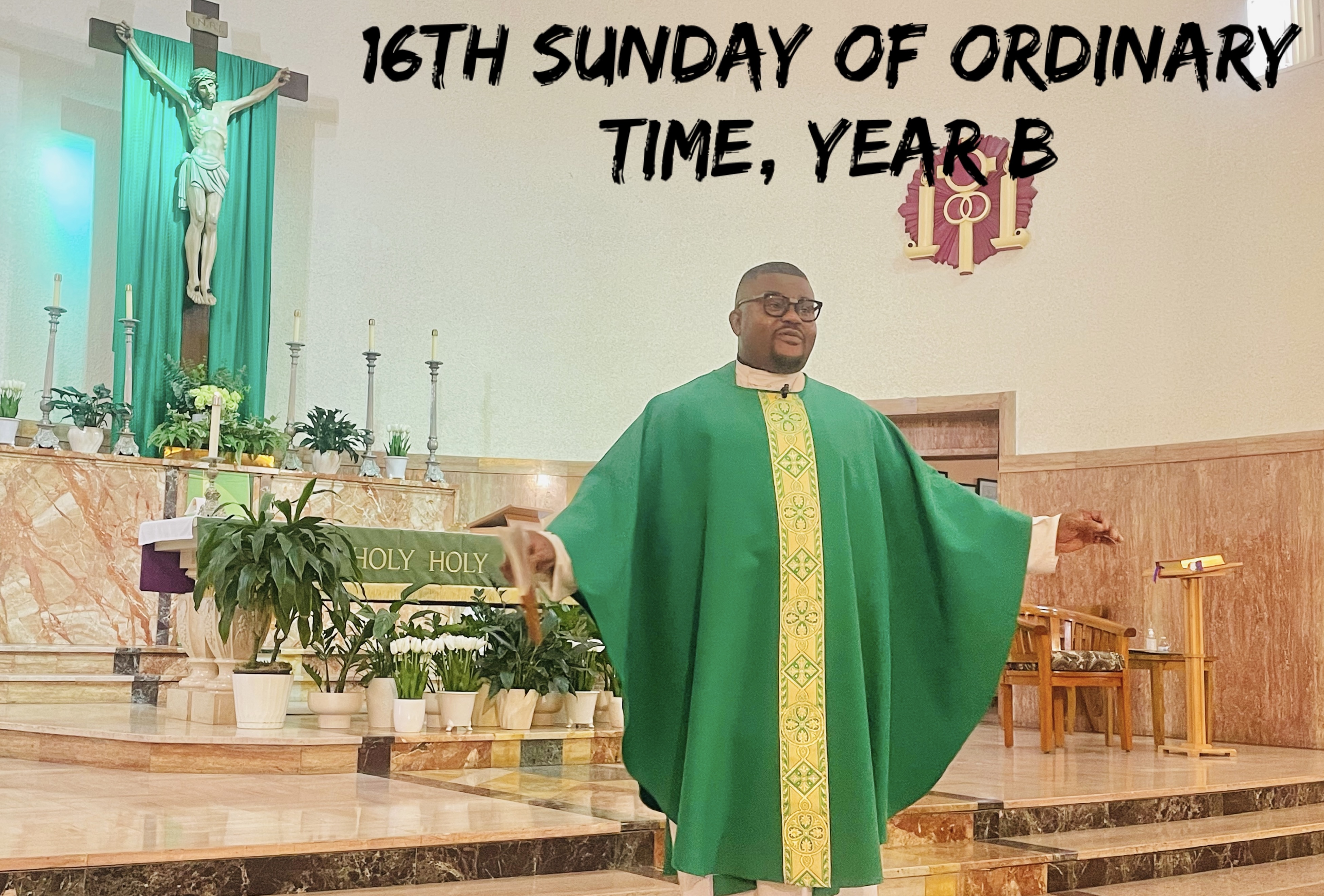 16th Sunday of Ordinary Time, Year B
