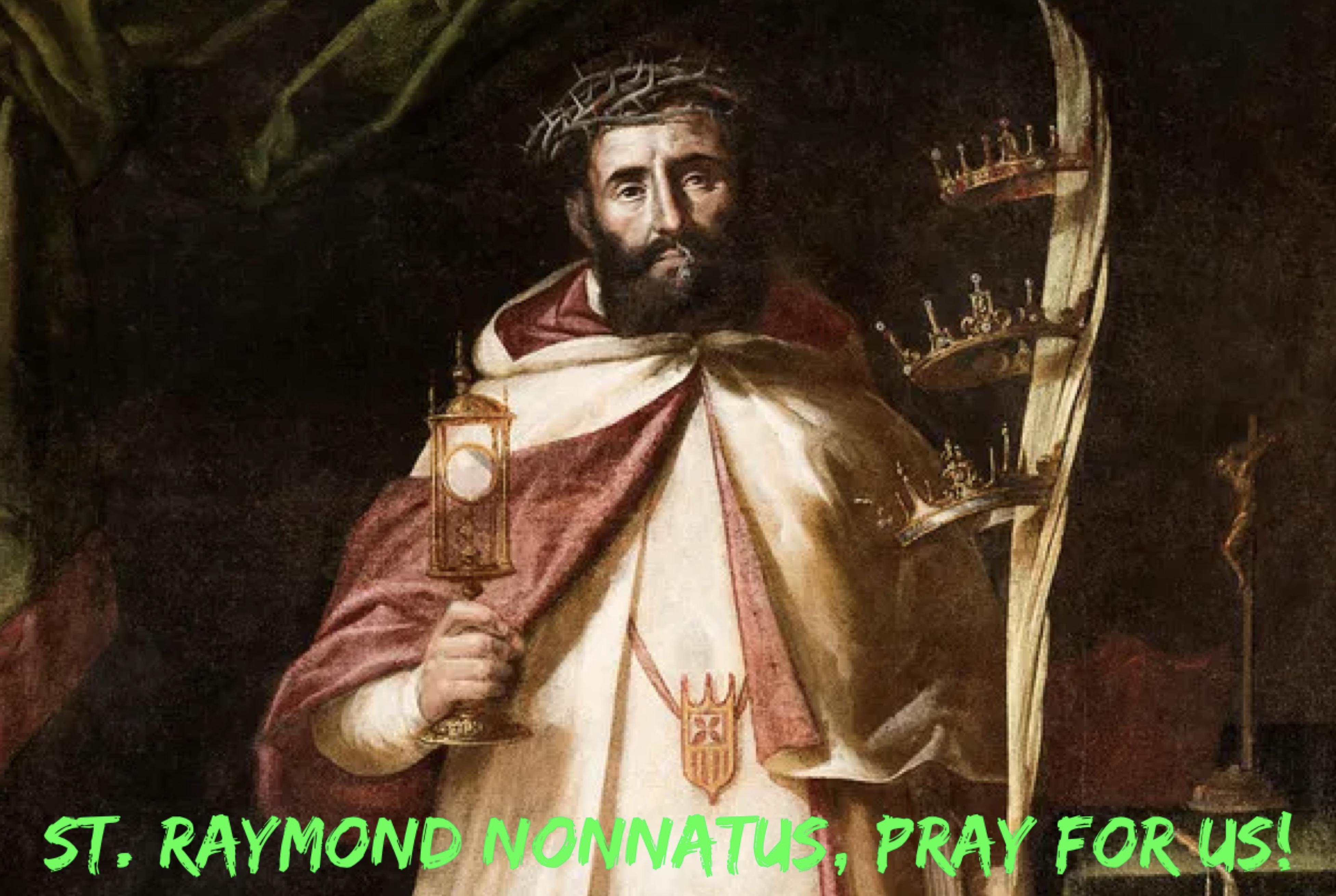 31st August – St. Raymond Nonnatus