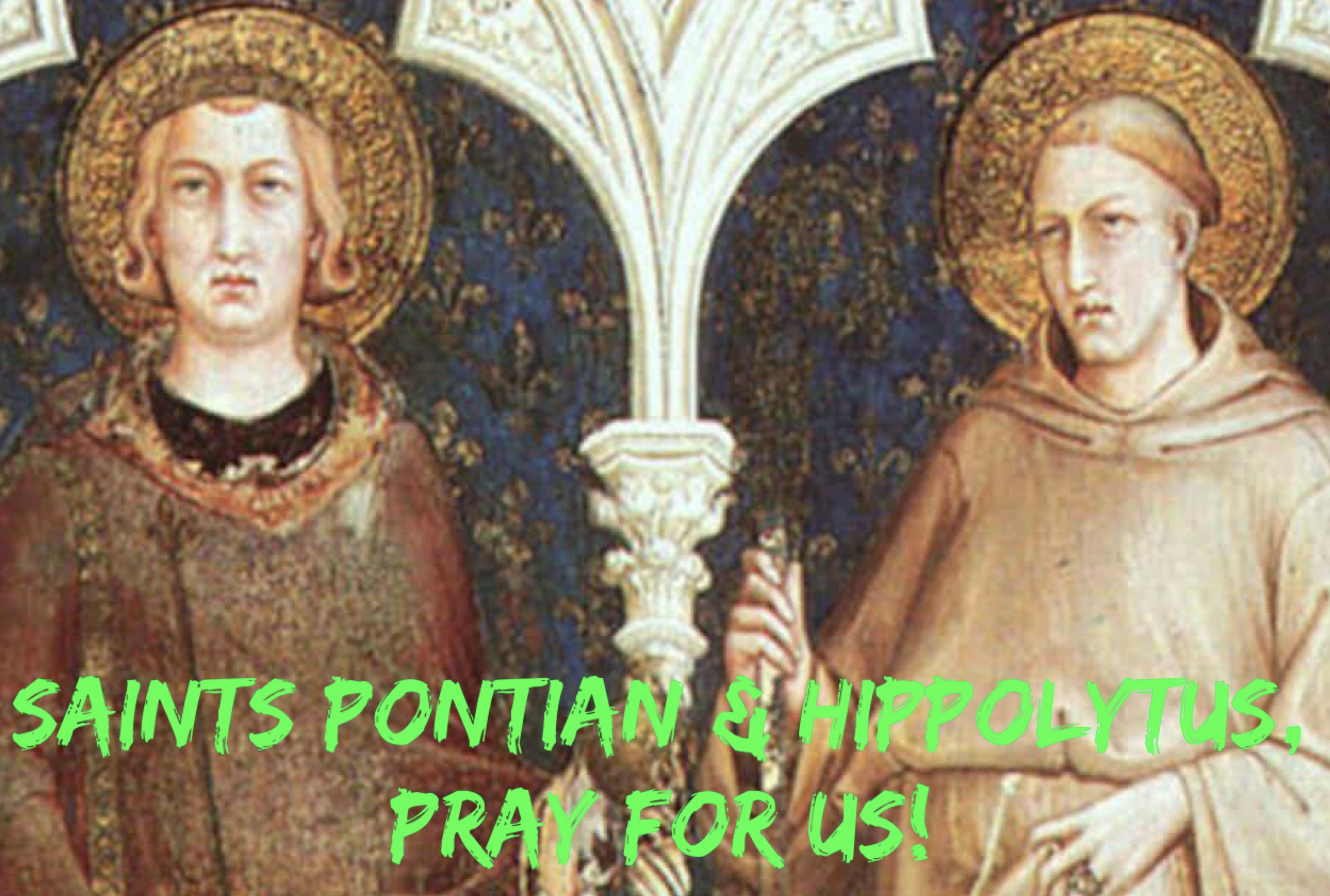 13th August – Saints Pontian & Hippolytus