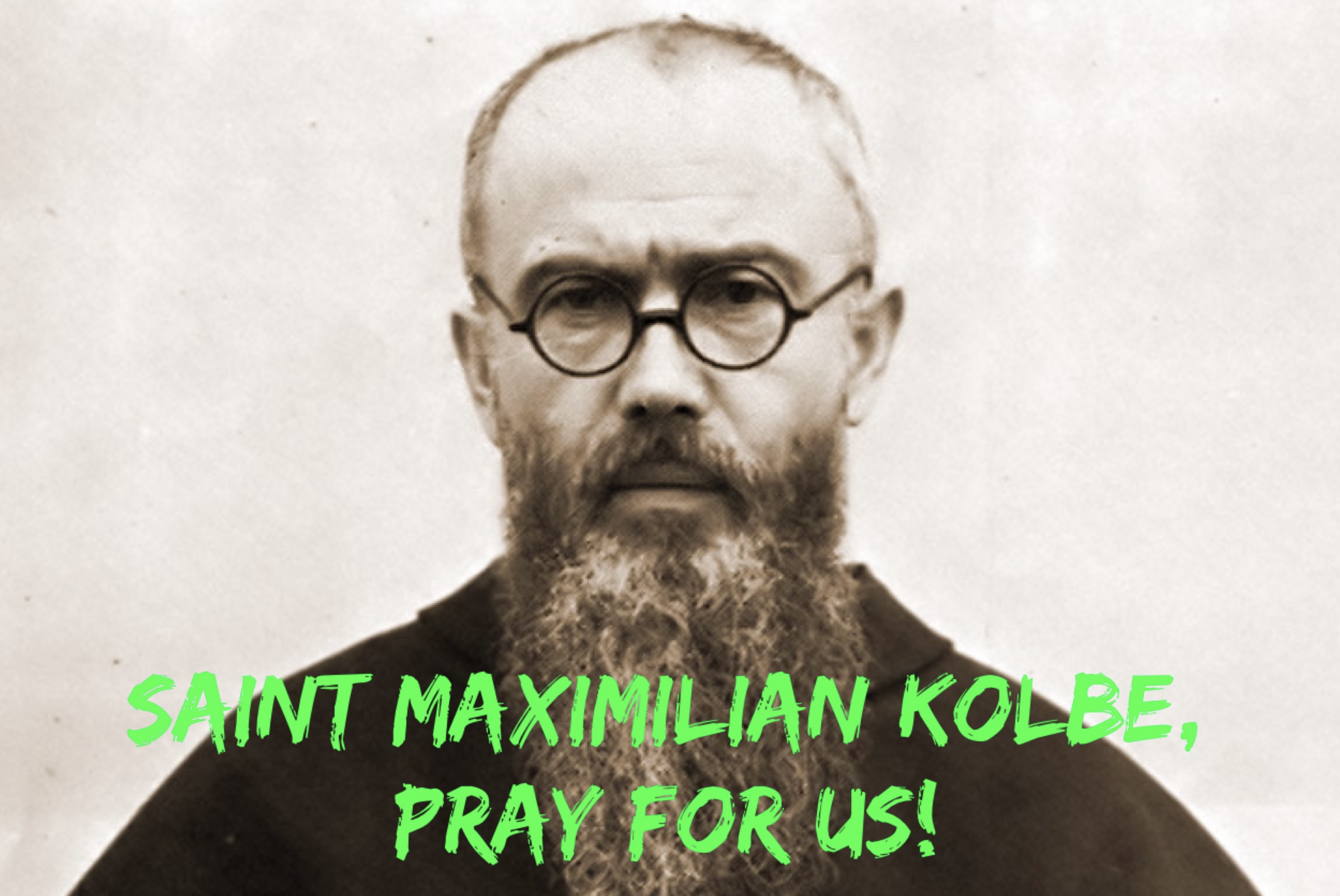 14th August - Saint Maximilian Kolbe