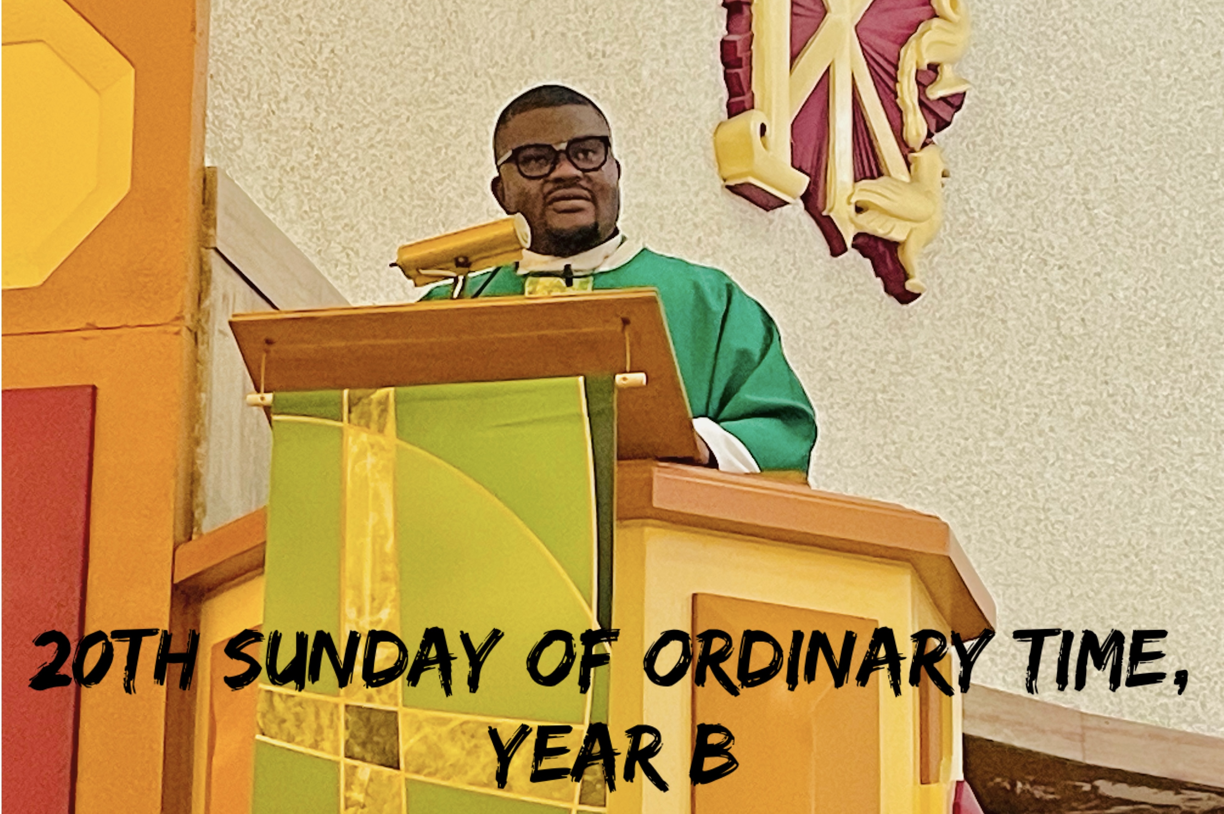 20th Sunday of Ordinary Time, Year B