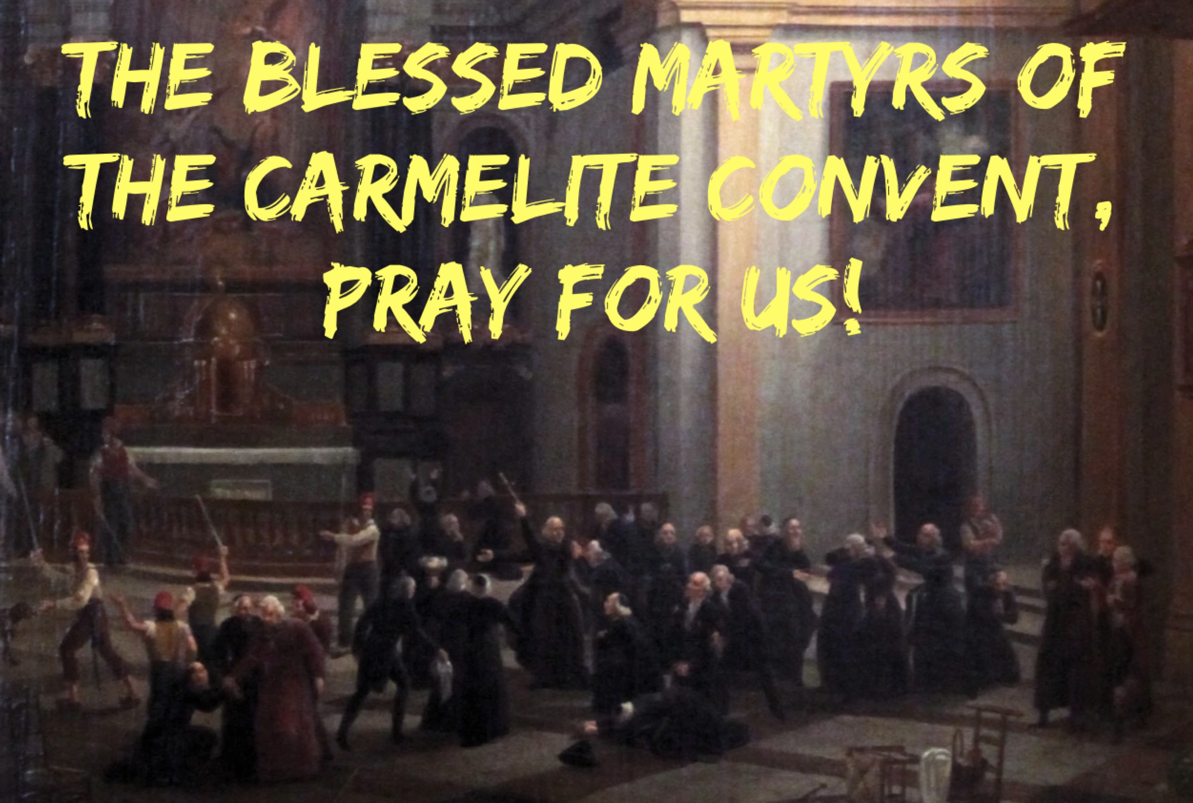 2nd September - The Blessed Martyrs of the Carmelite Convent