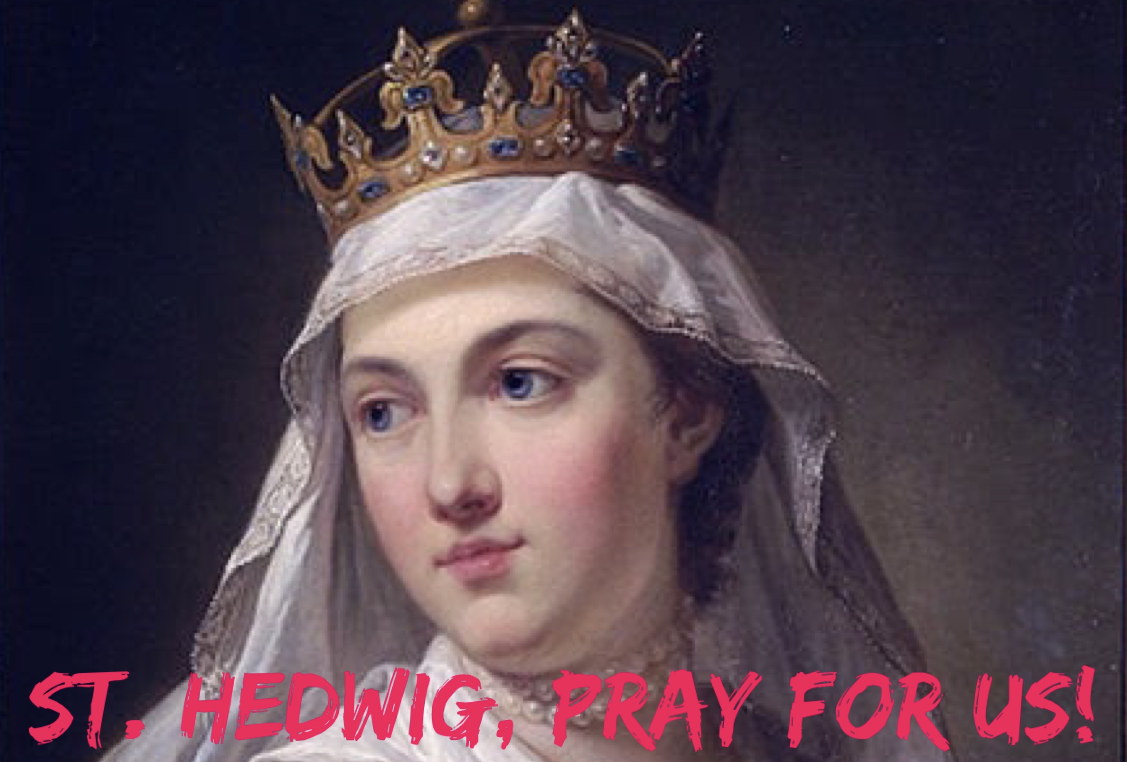 16th October – St. Hedwig 