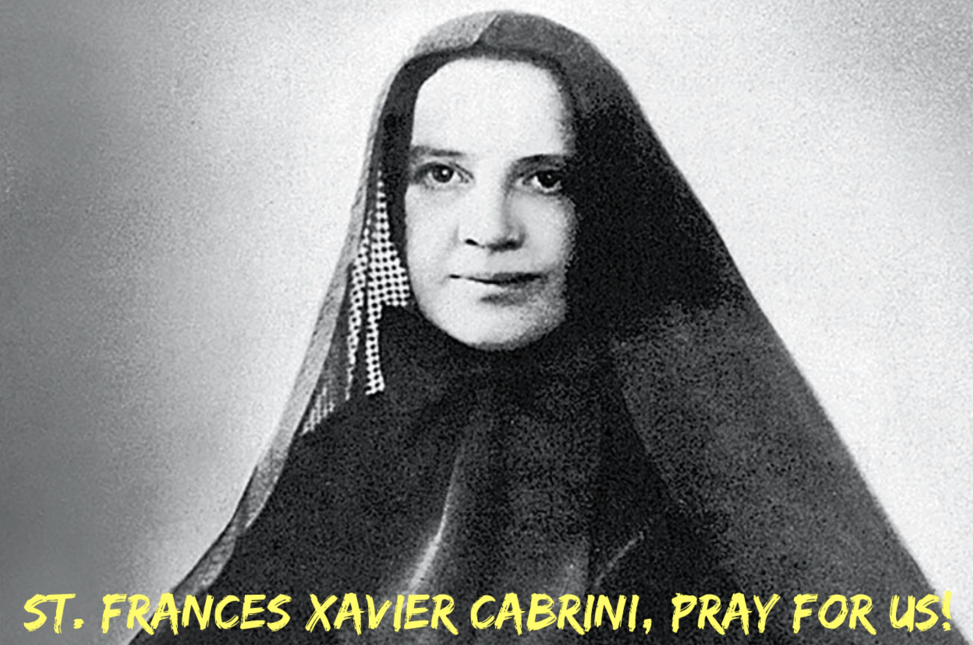 13th November - St. Frances Xavier Cabrini