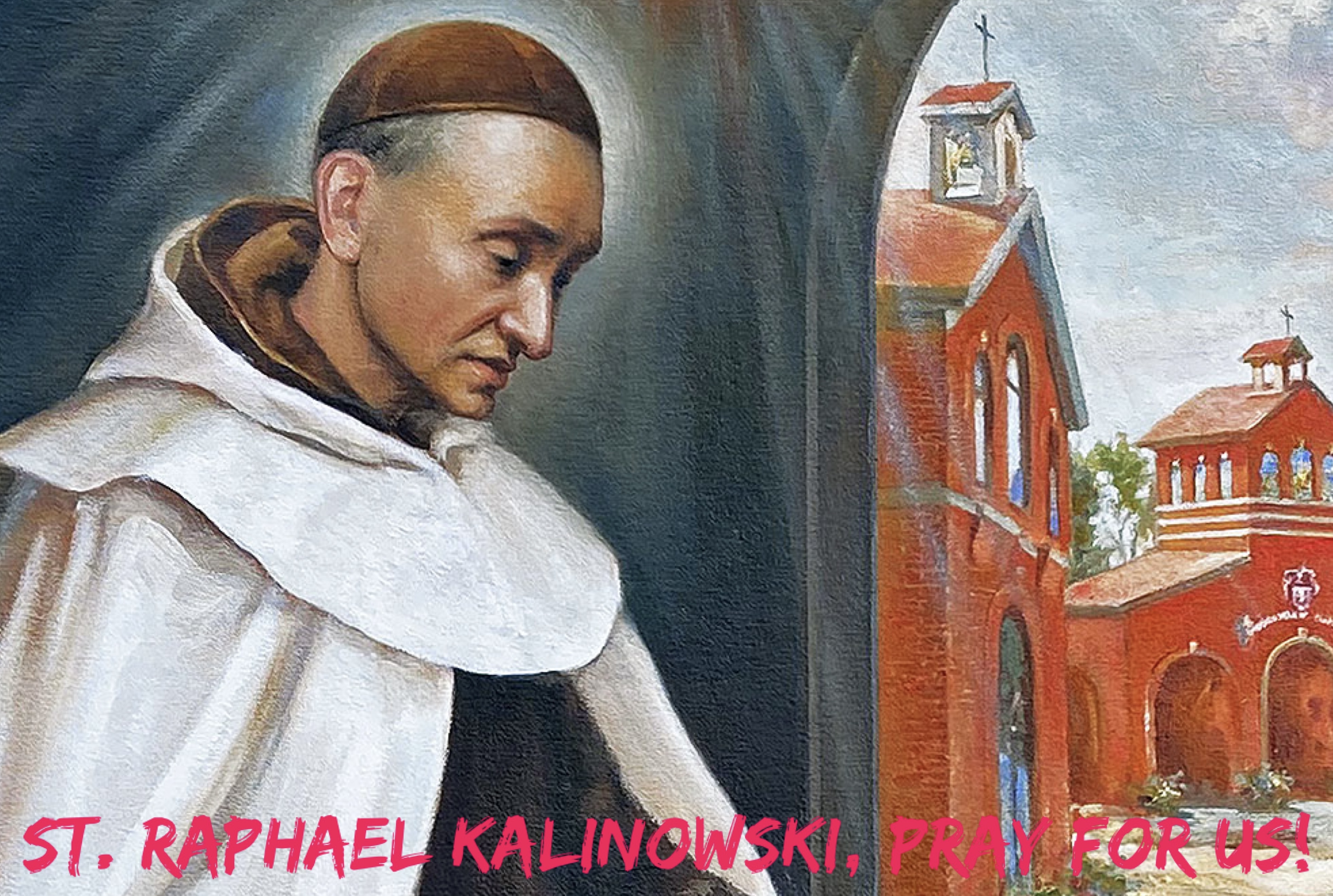 19th November - St. Raphael Kalinowski