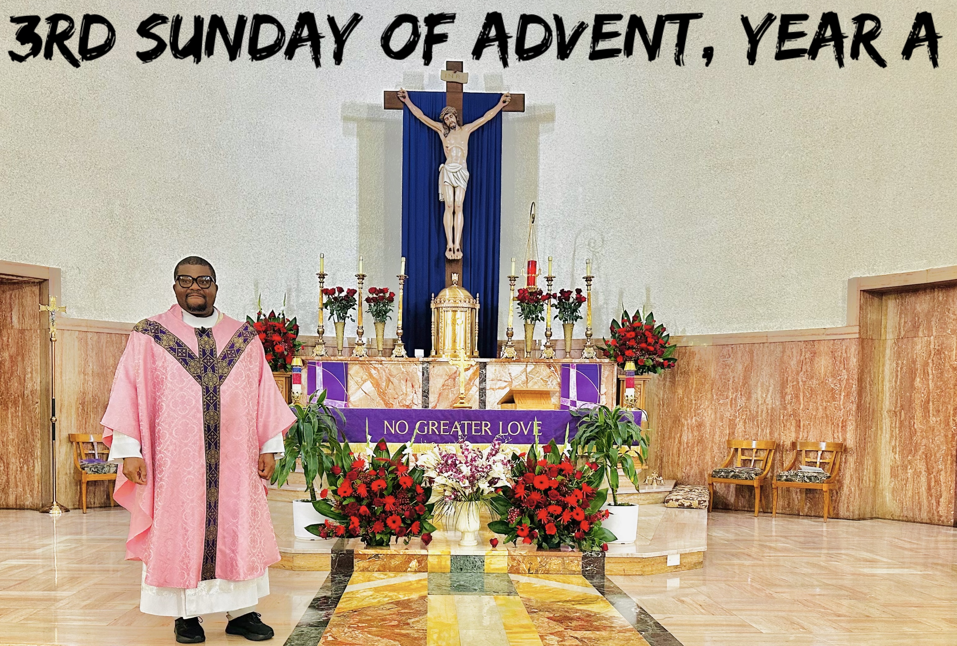 3rd Sunday of Advent, Year A