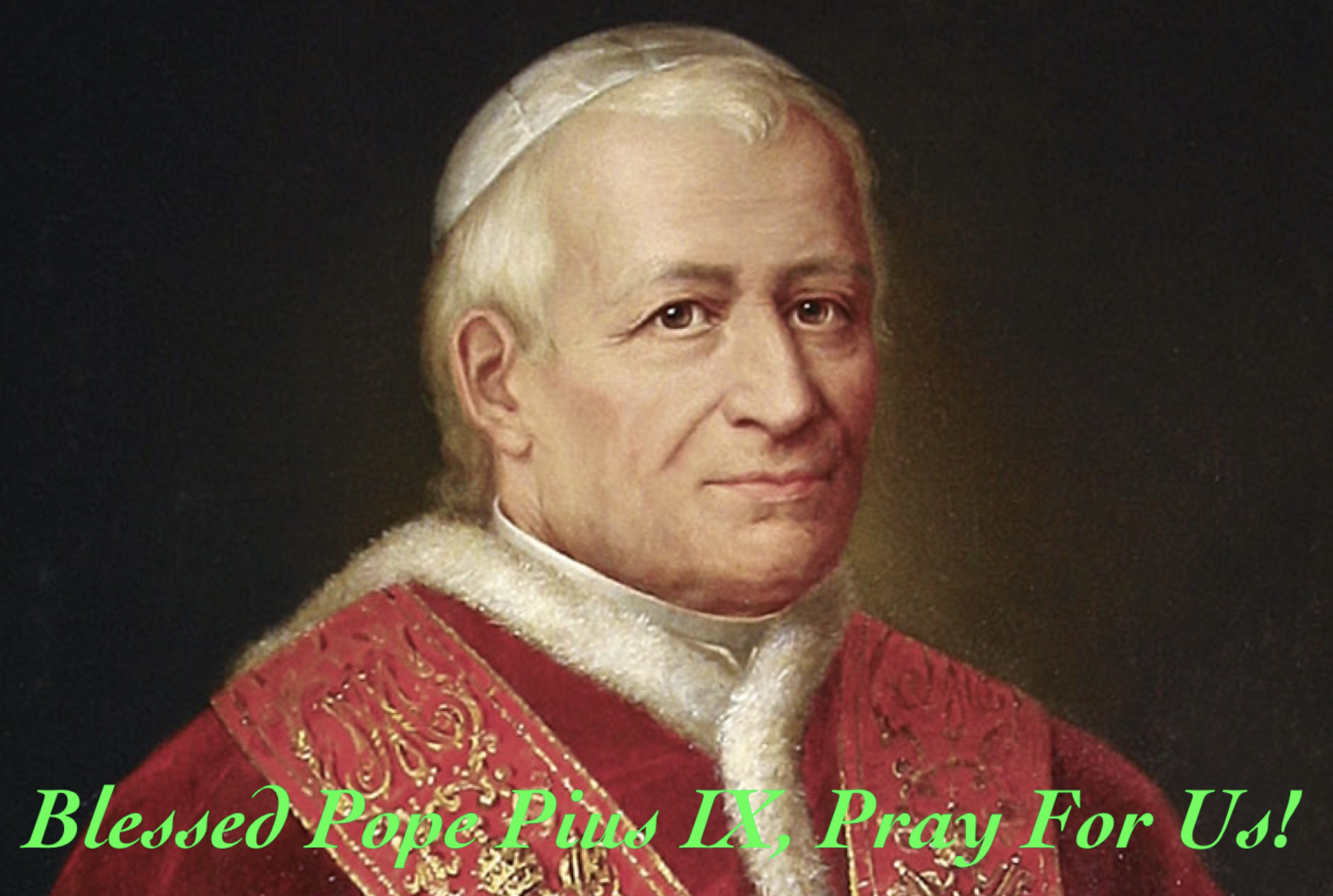 7th February – Blessed Pope Pius IX