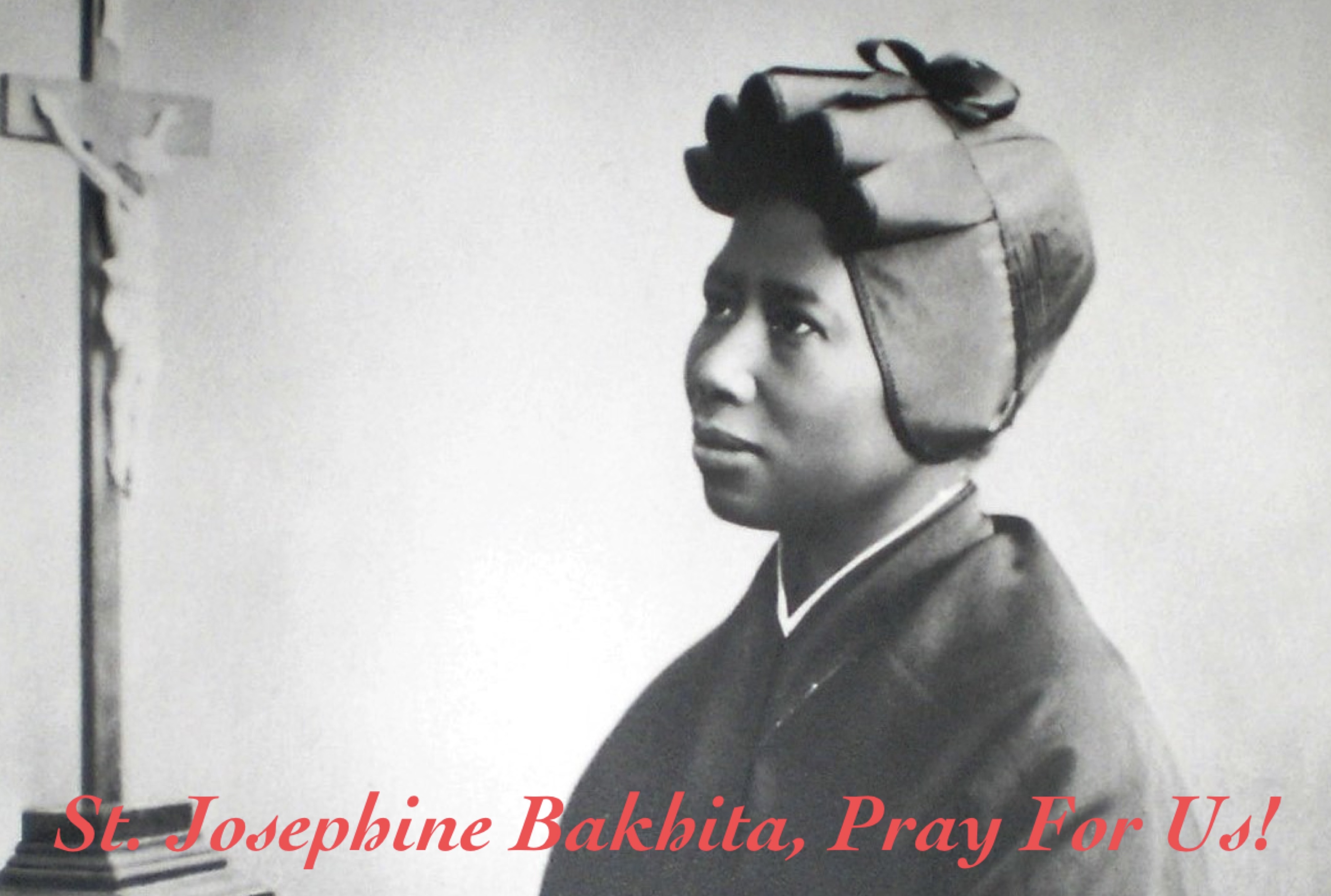 8th February - Saint Josephine Bakhita