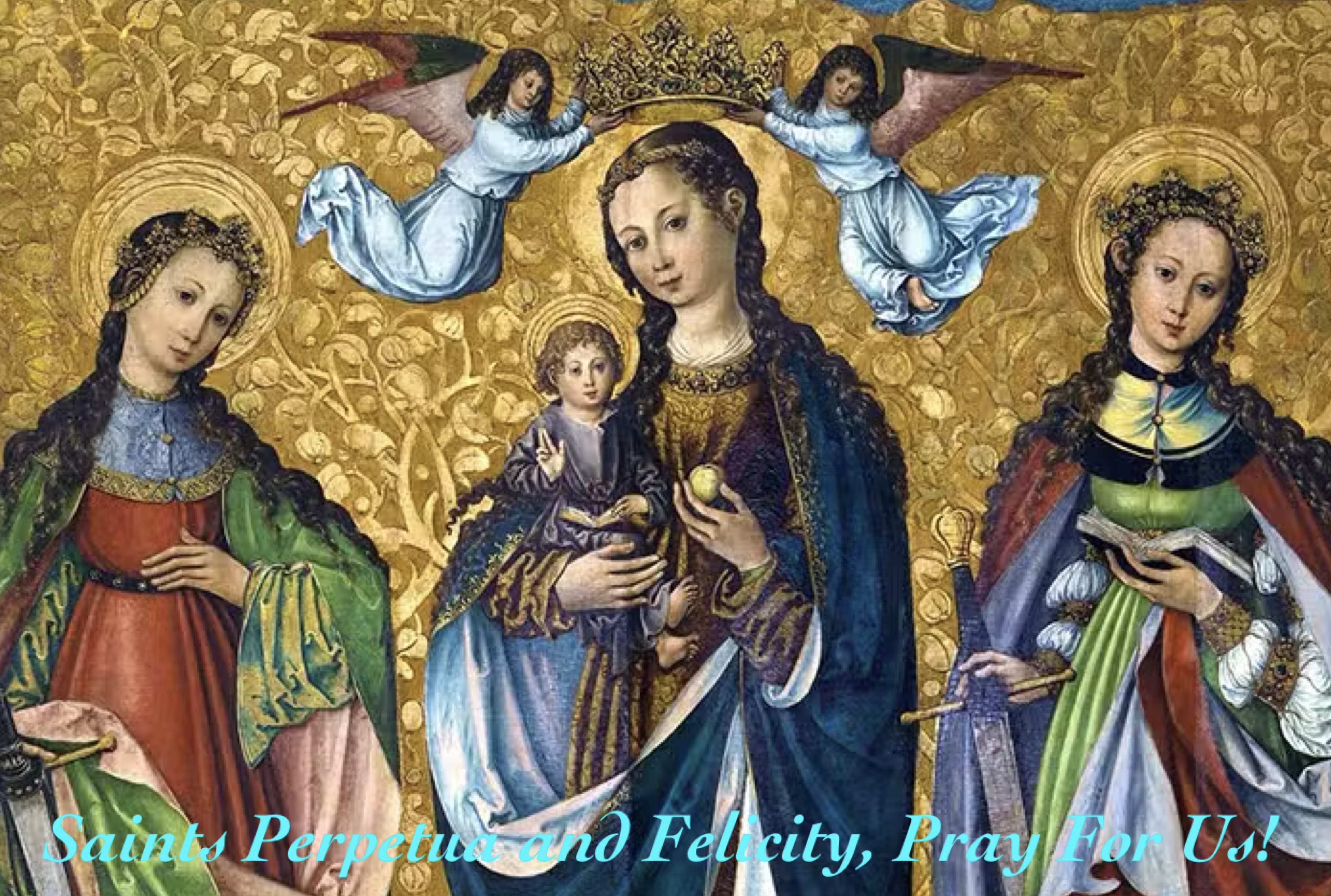 7th March, 2025 – Saints Perpetua and Felicity