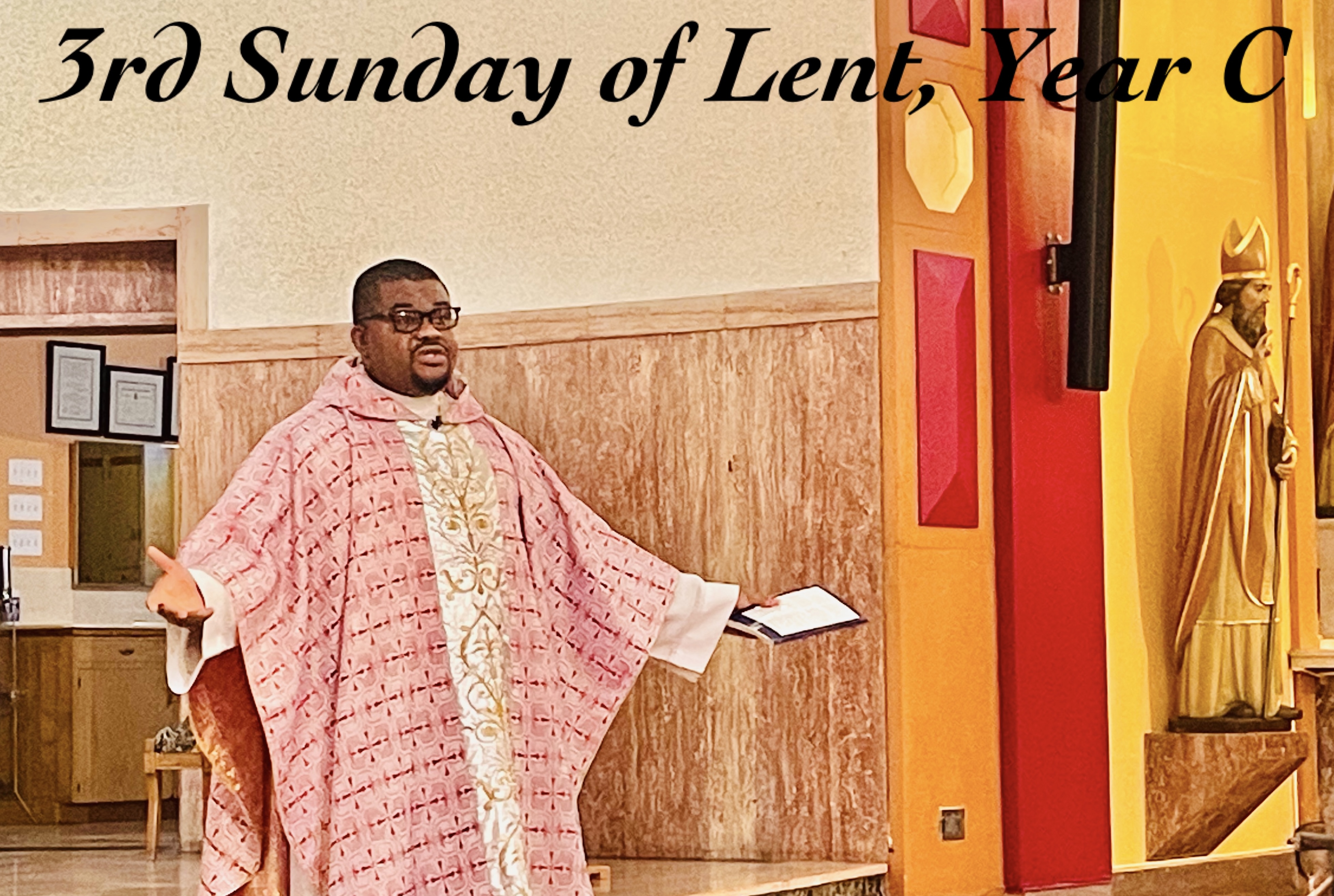 3rd Sunday of Lent, Year C