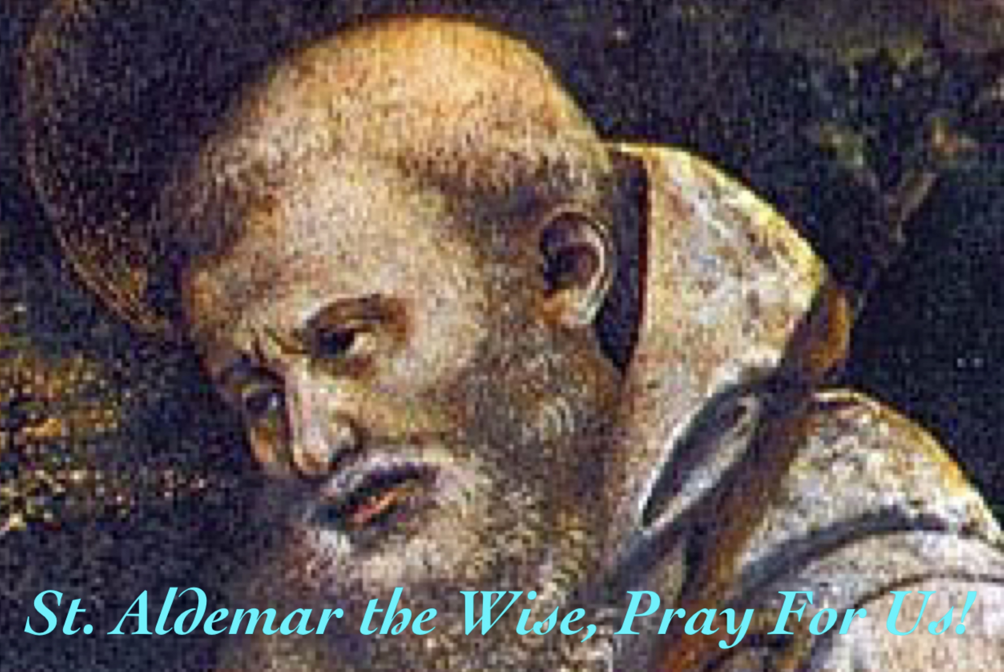 24th March – St. Aldemar the Wise