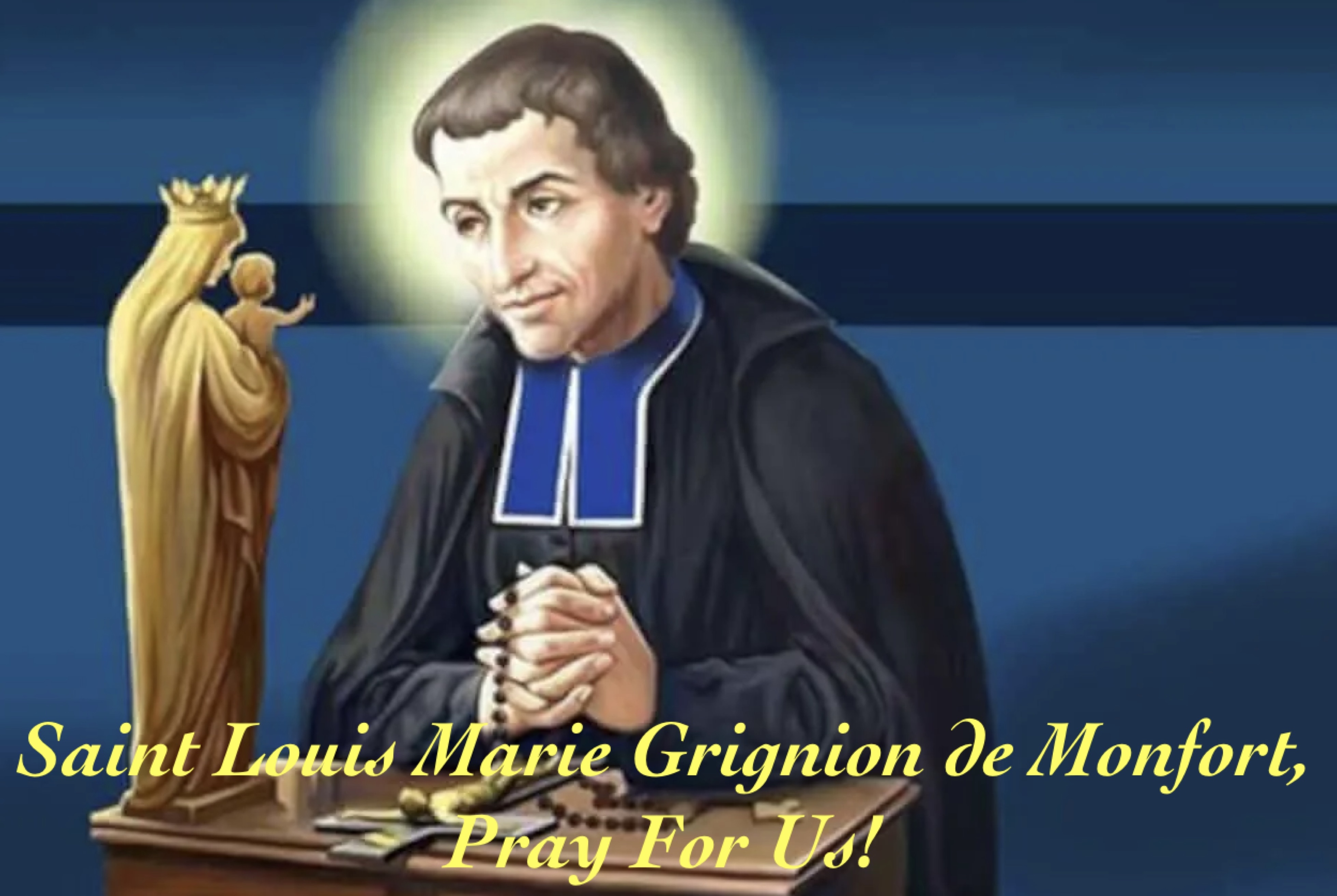 28th April - St. Louis Marie Grignion de Monfort