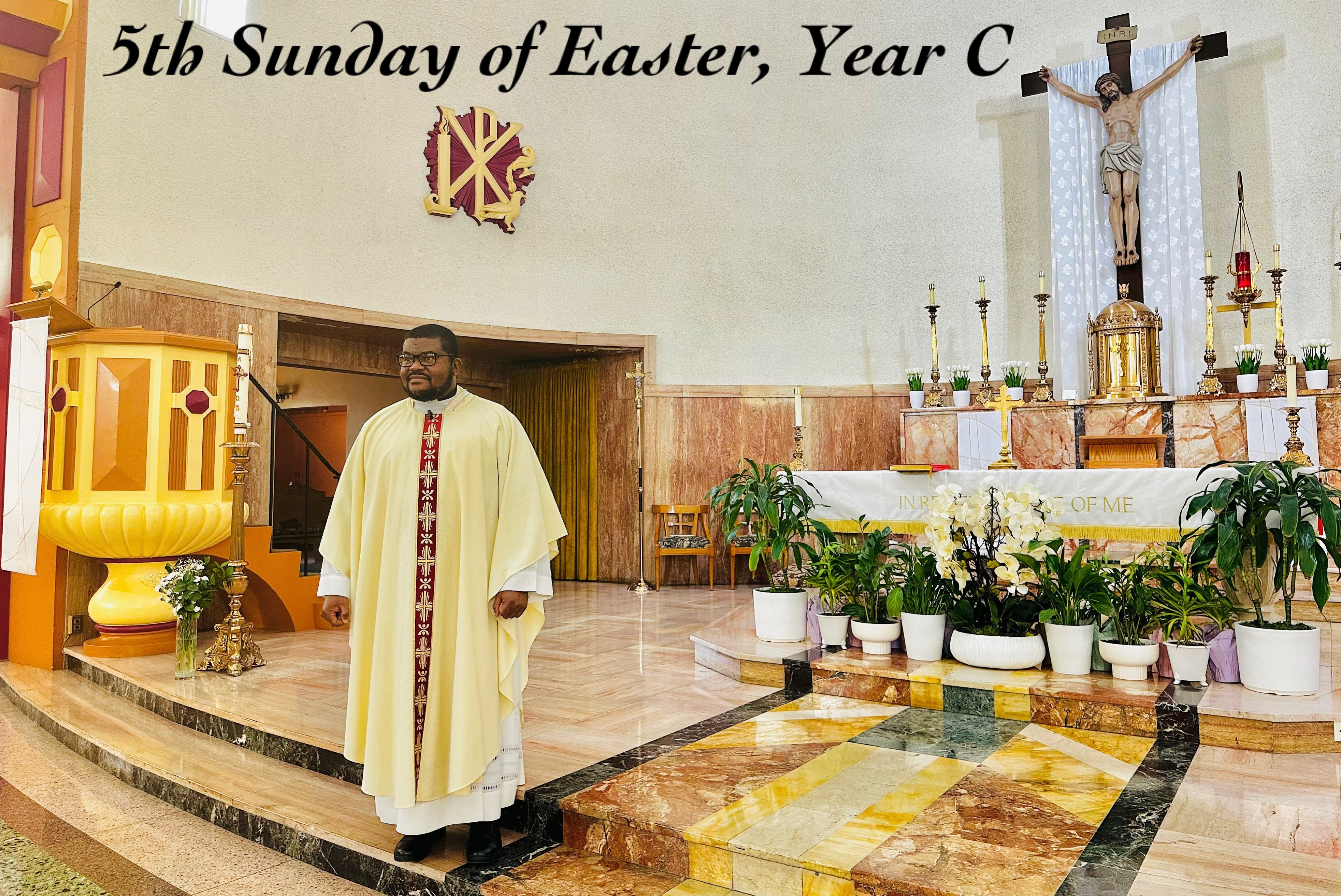 5th Sunday of Easter, Year C