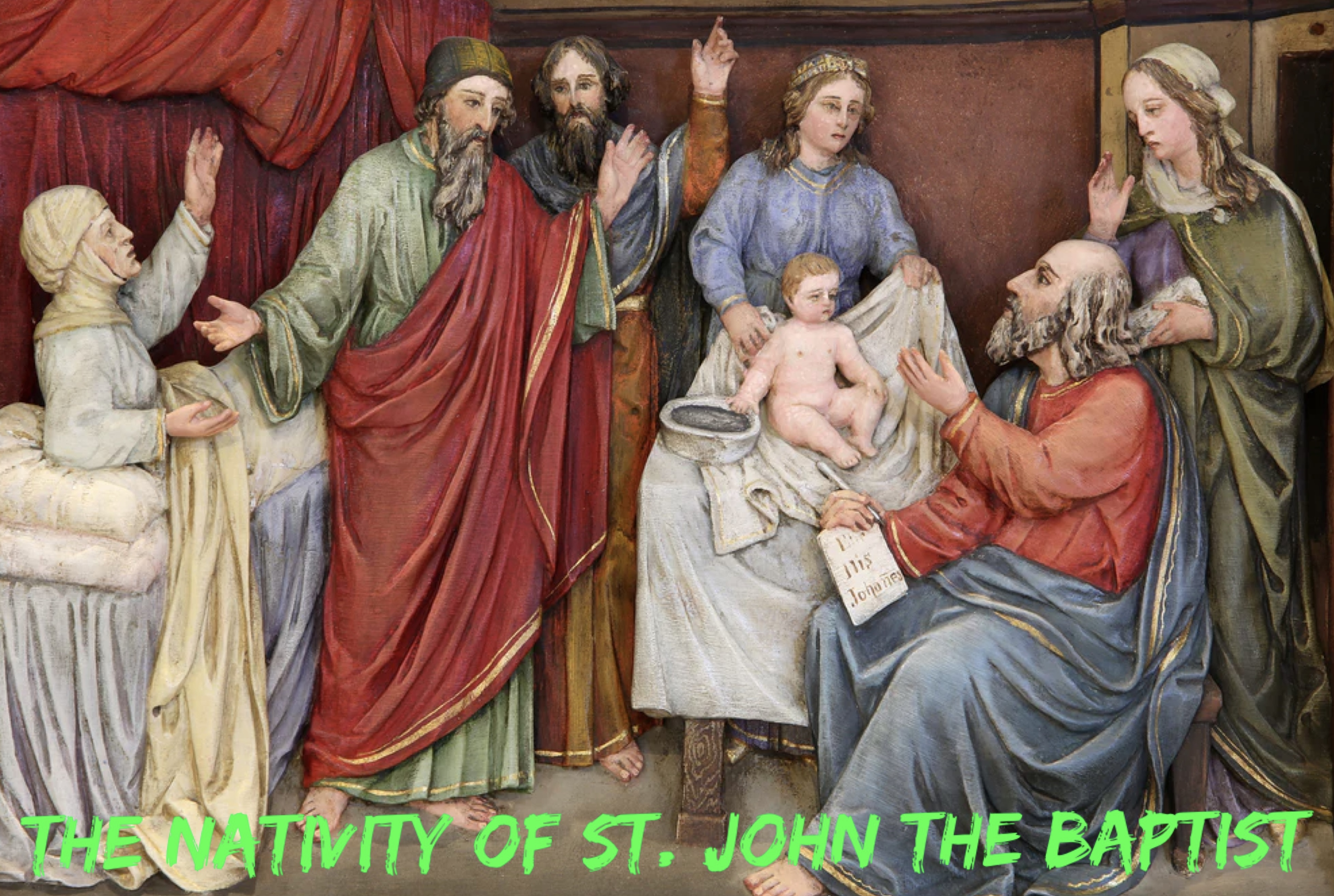 24th June – The Nativity of St. John the Baptist