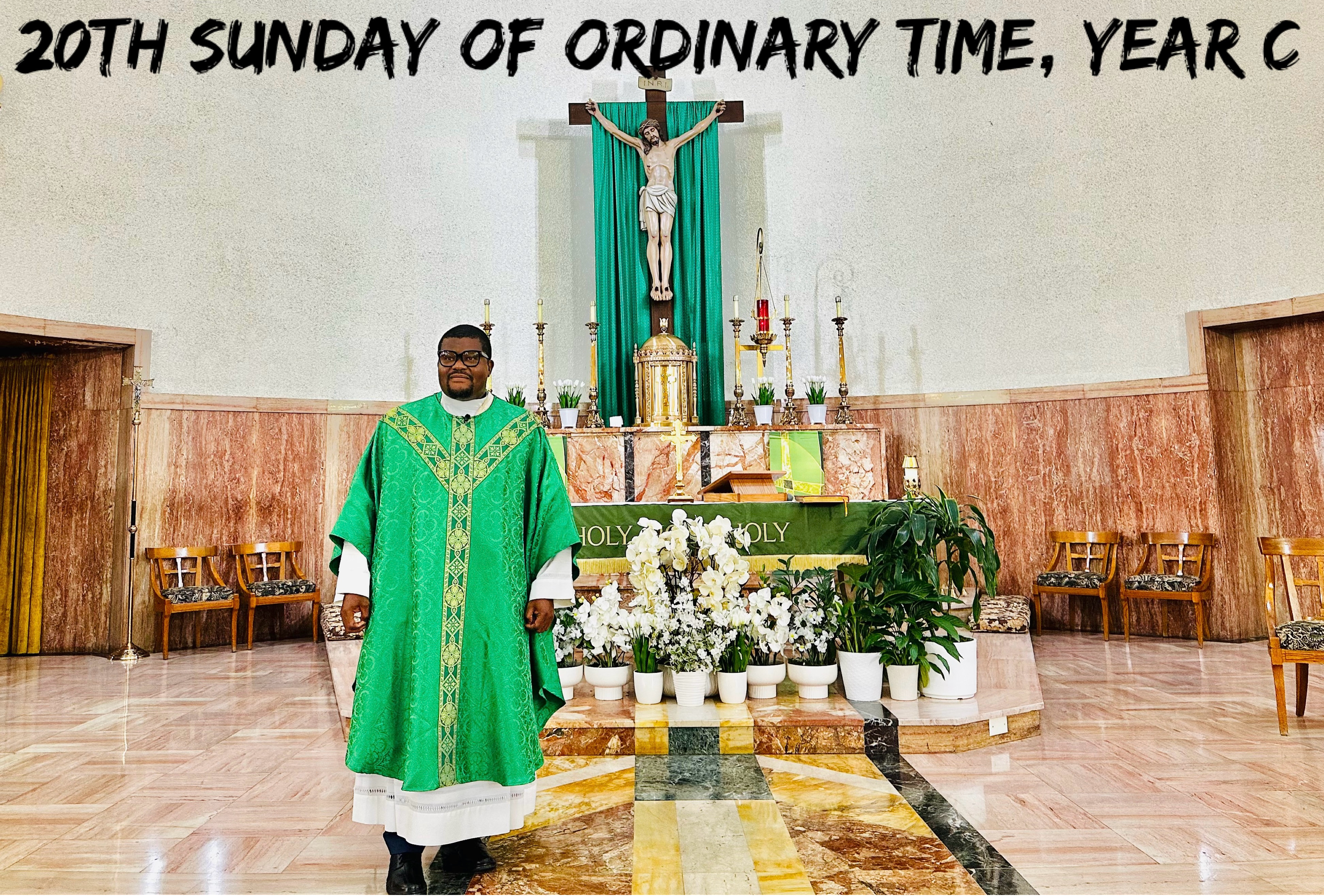 20th Sunday of Ordinary Time, Year C 
