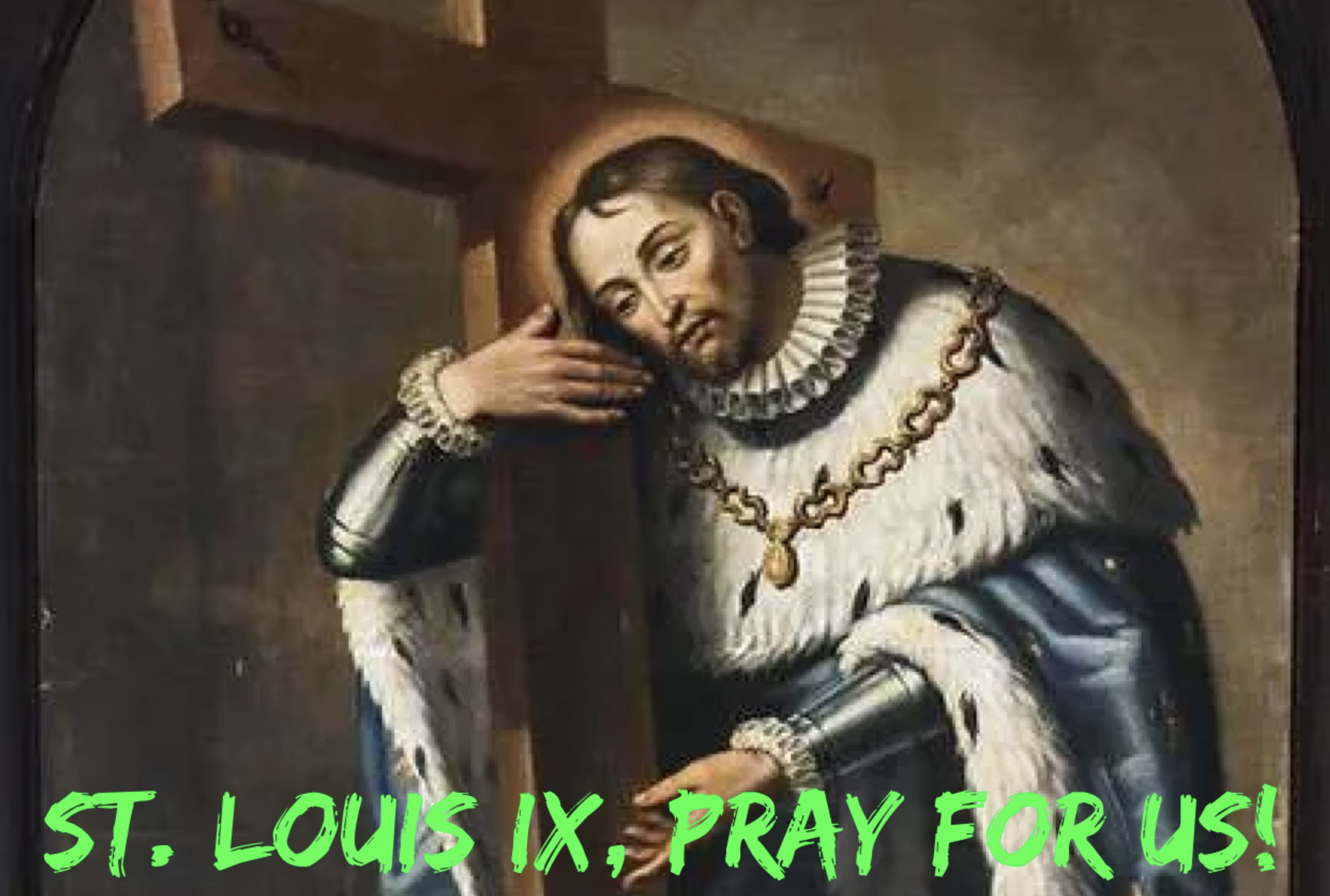 25th August – St. Louis IX