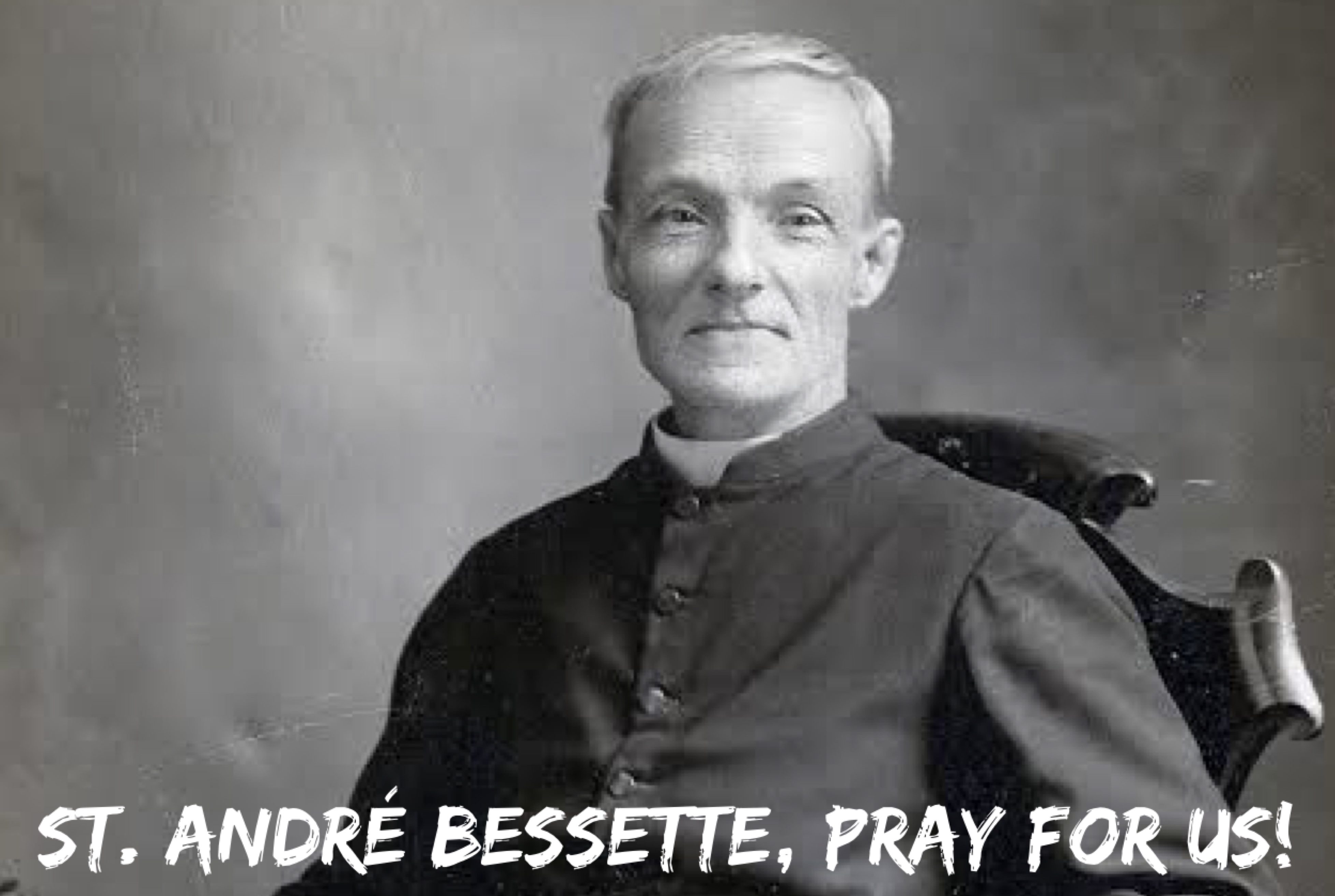 6th January – St. André Bessette