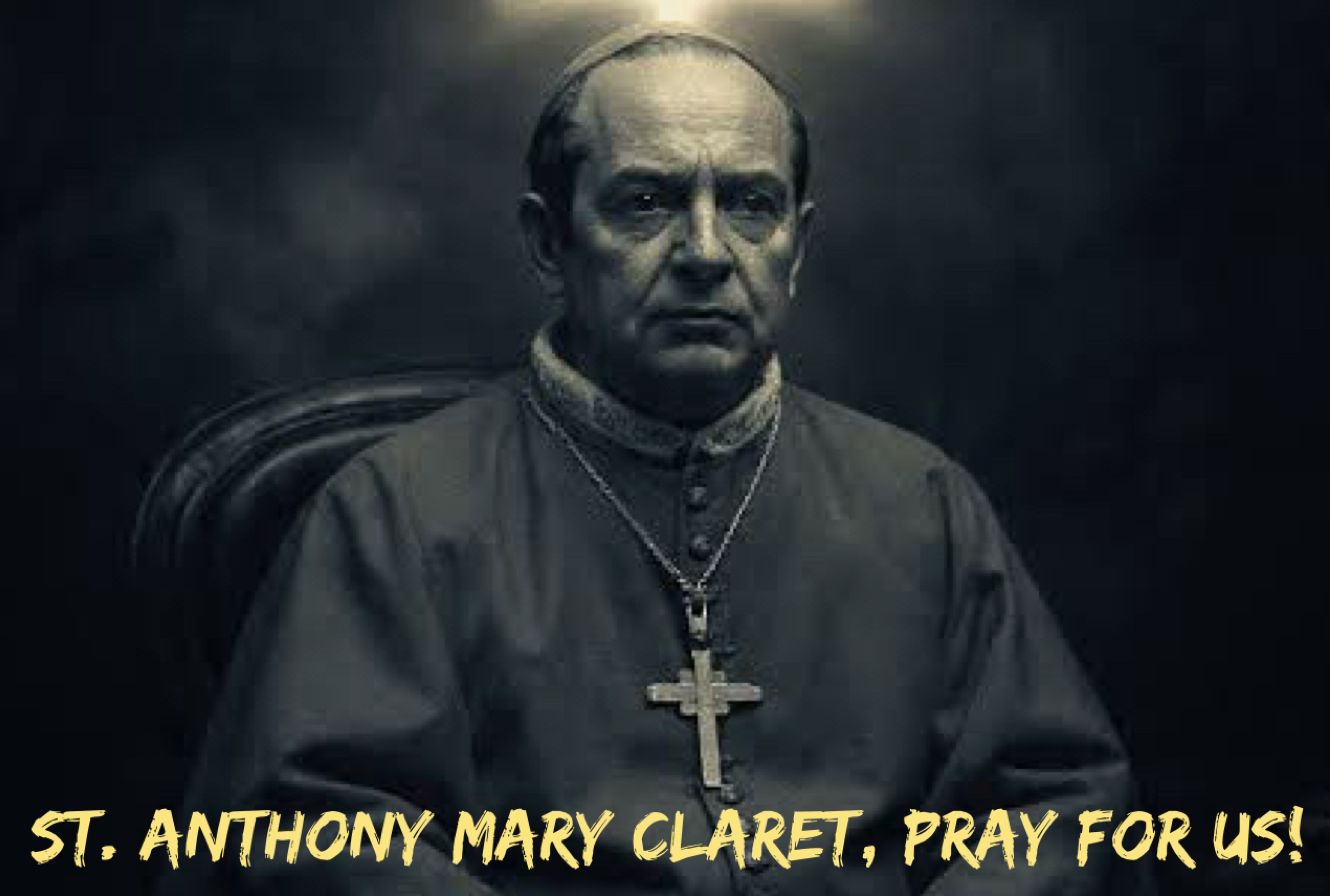 October 24th – St. Anthony Mary Claret