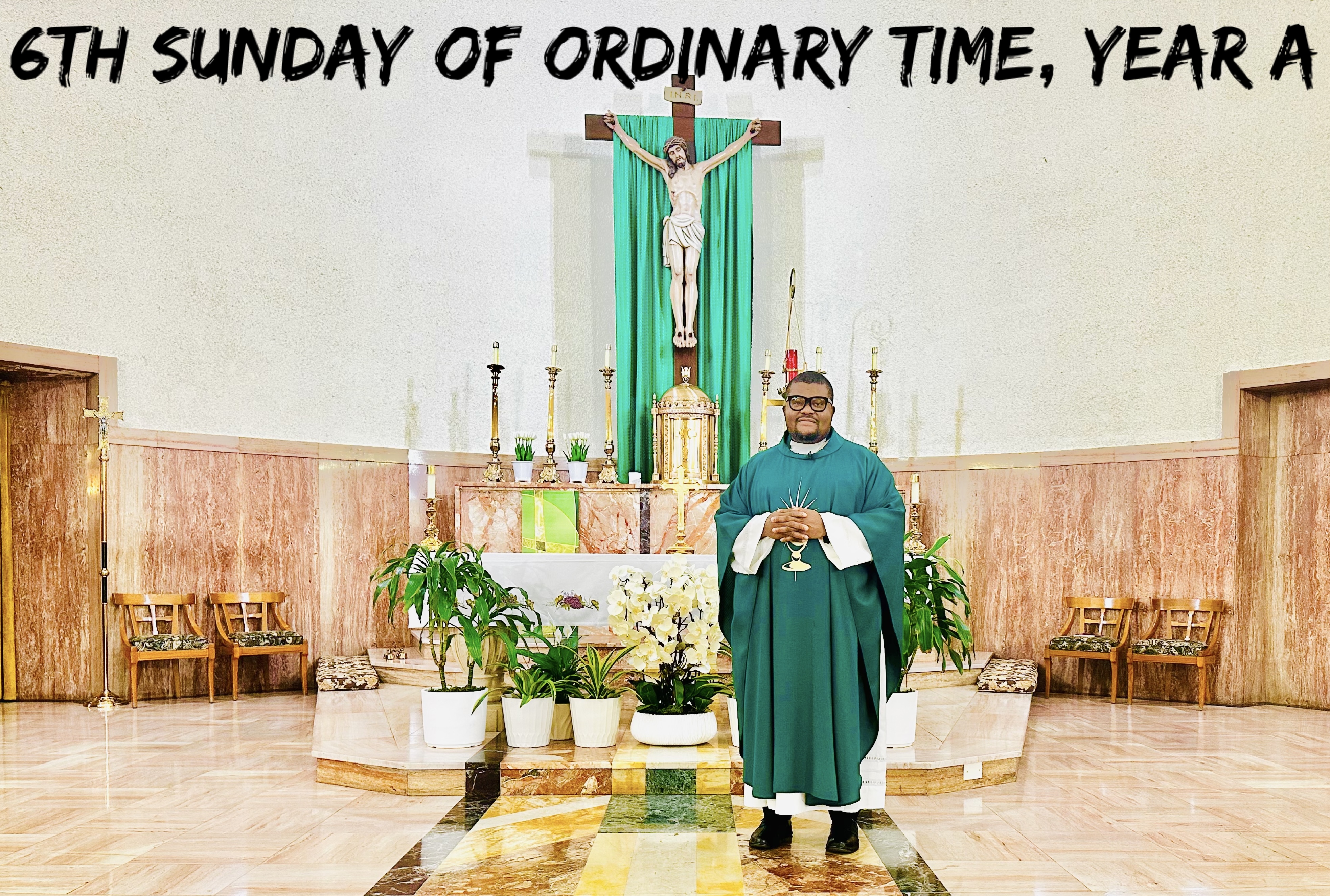 6th Sunday of Ordinary Time, Year A