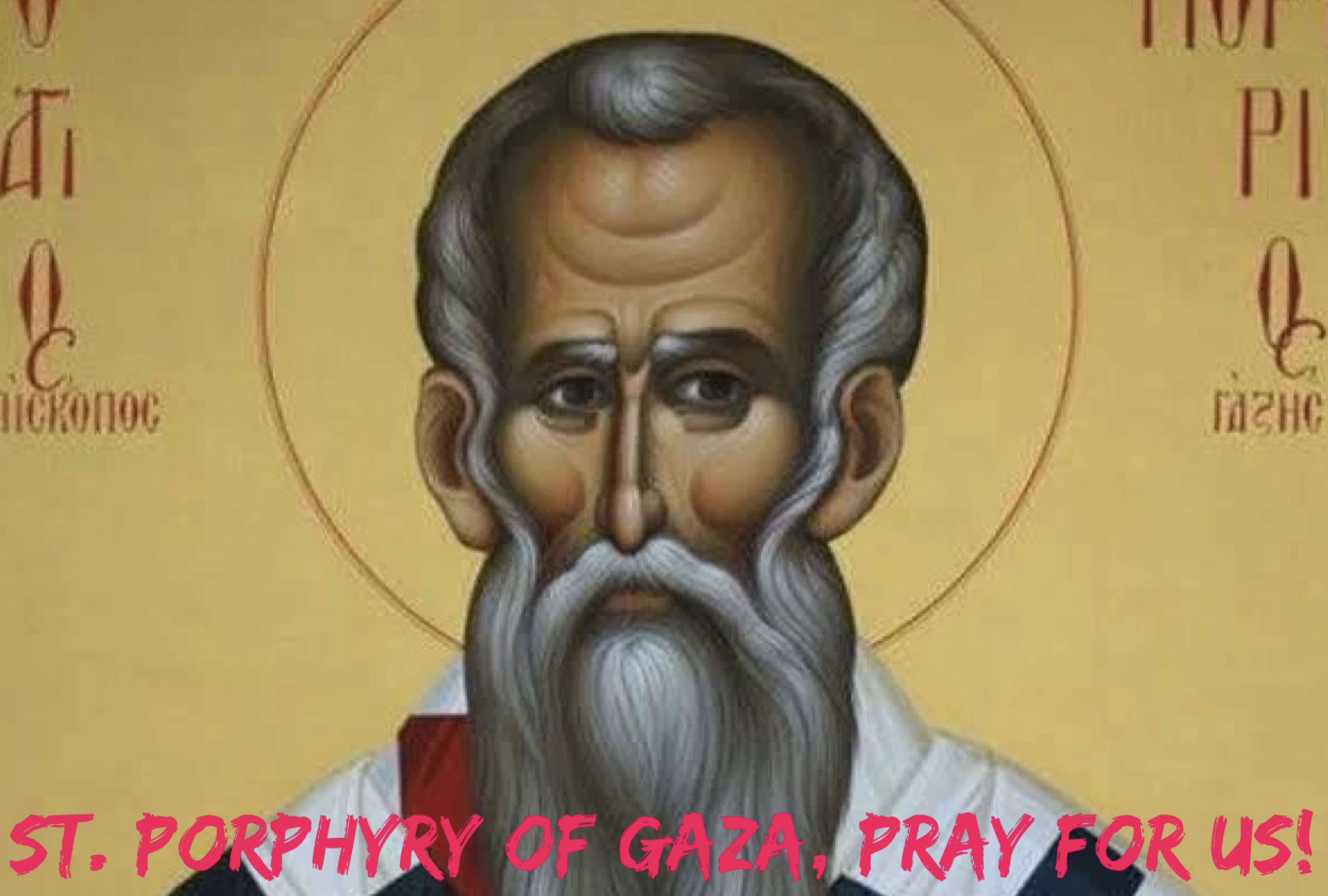 26th February – St. Porphyry of Gaza