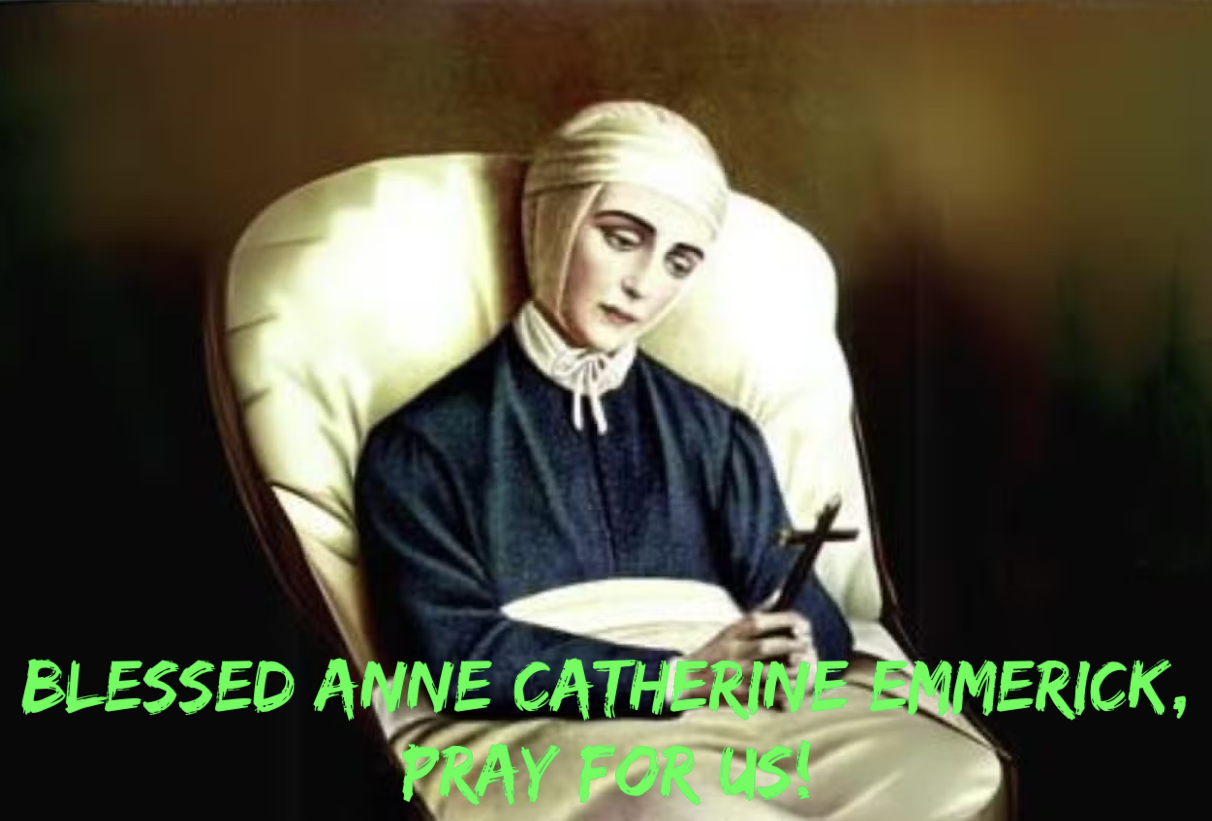 9th February - Blessed Anne Catherine Emmerick