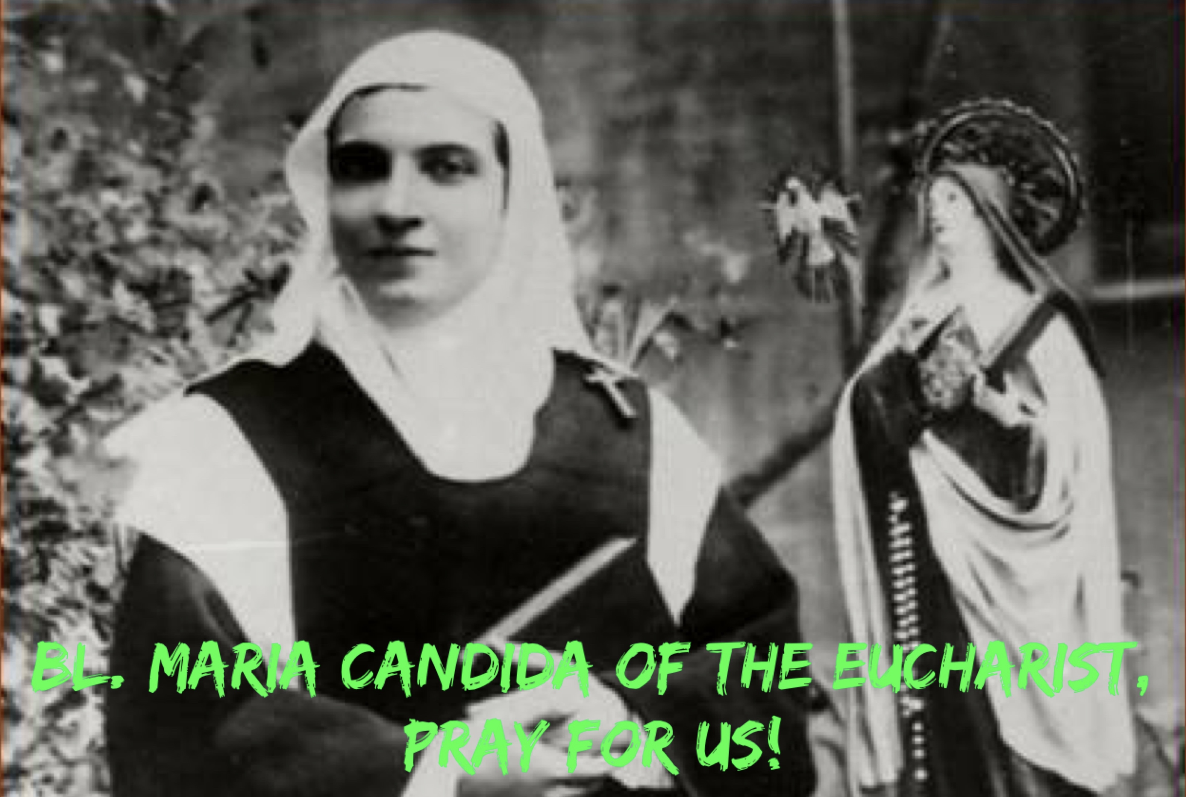 21st March - Bl. Maria Candida of the Eucharist