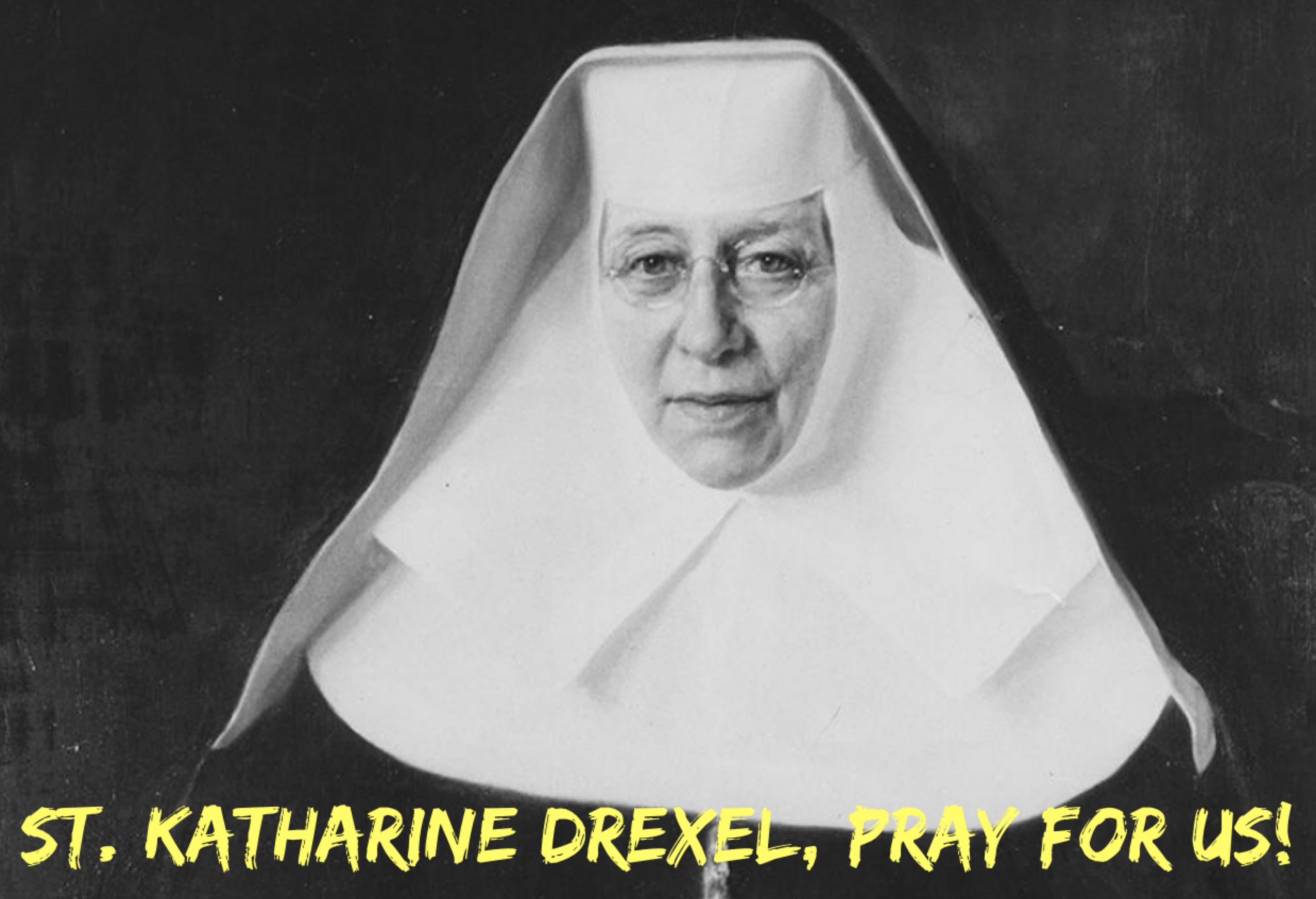 3rd March - St. Katharine Drexel