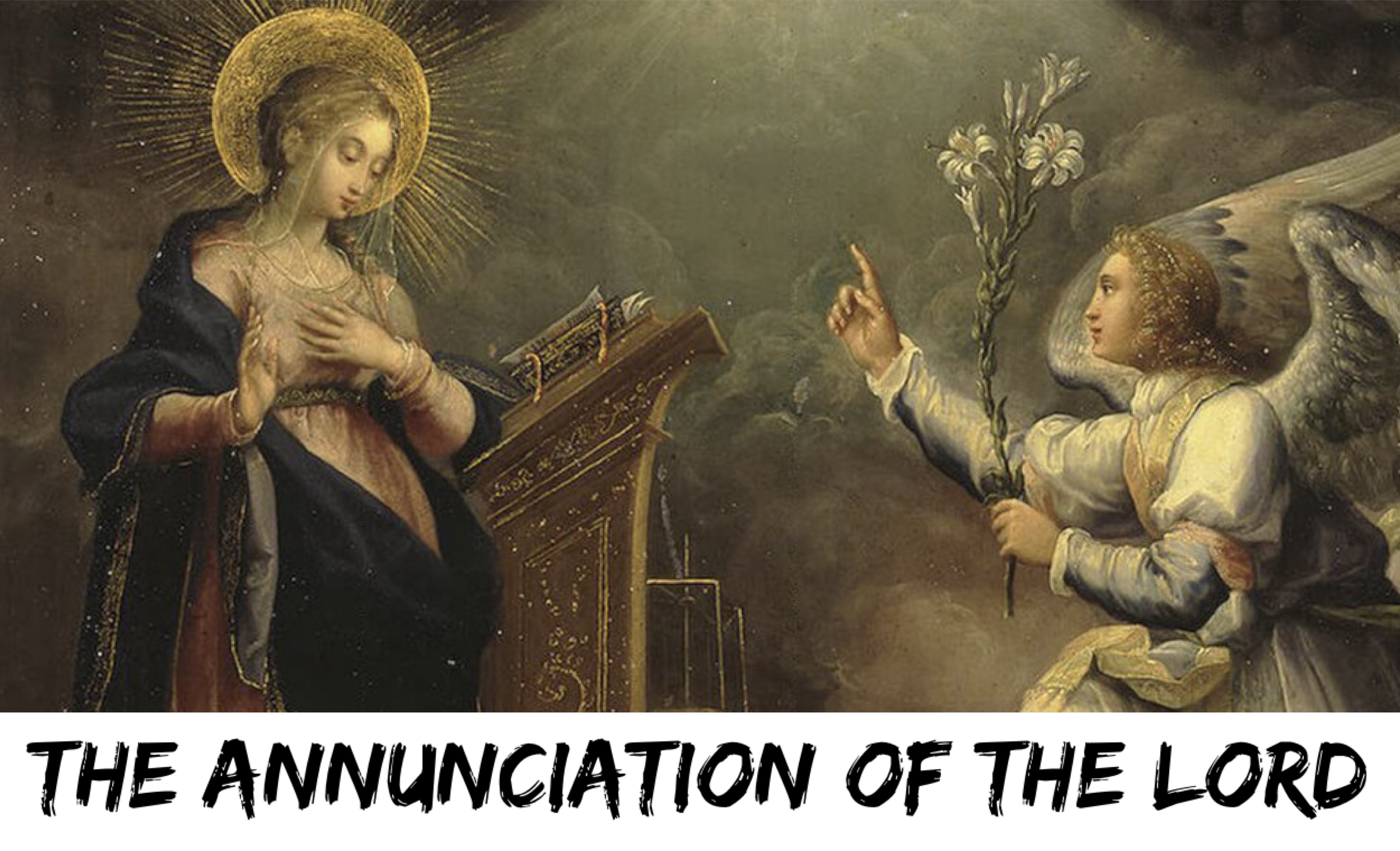 The 25th of March – The Annunciation of the Lord