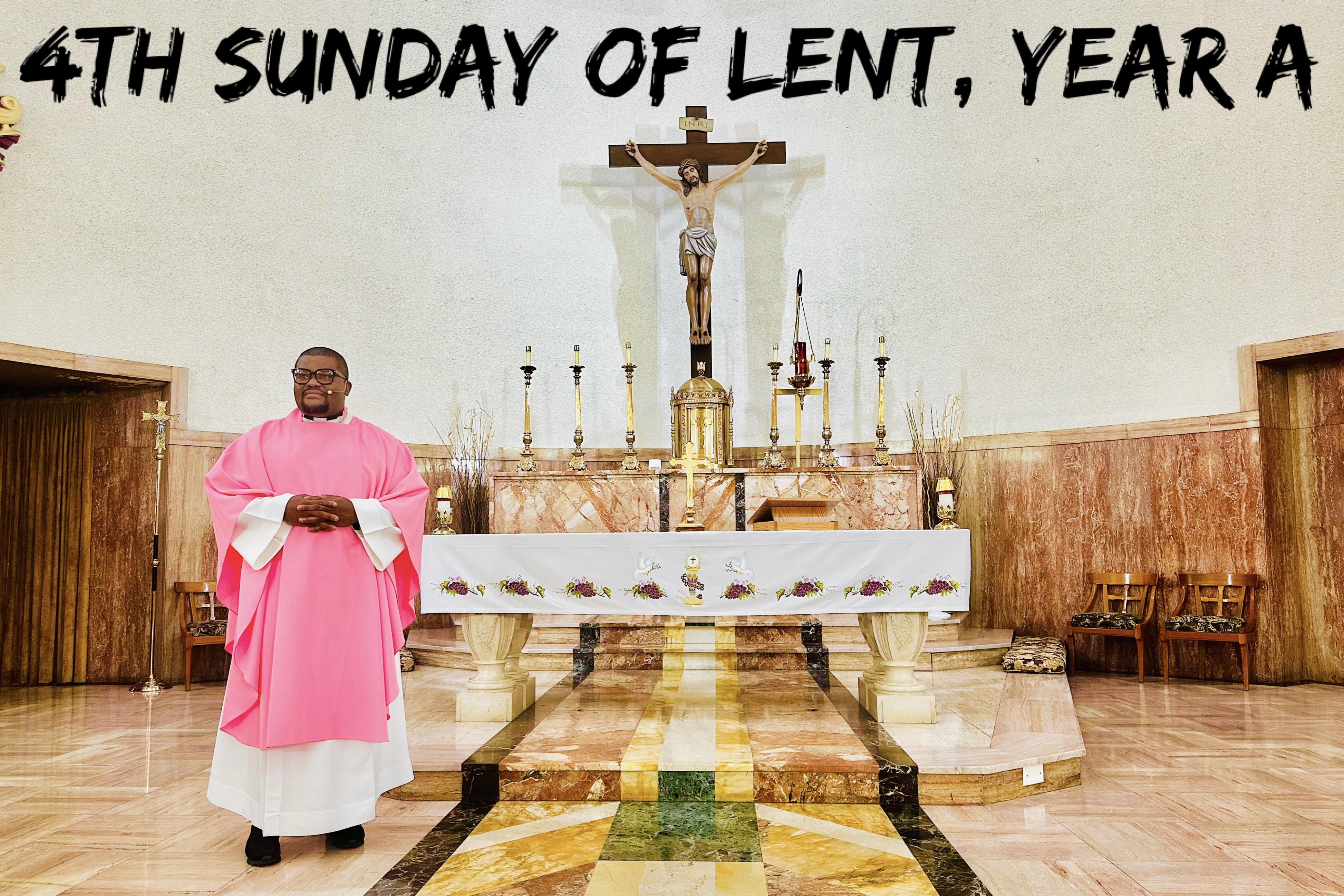 The 4th Sunday of Lent, Year A