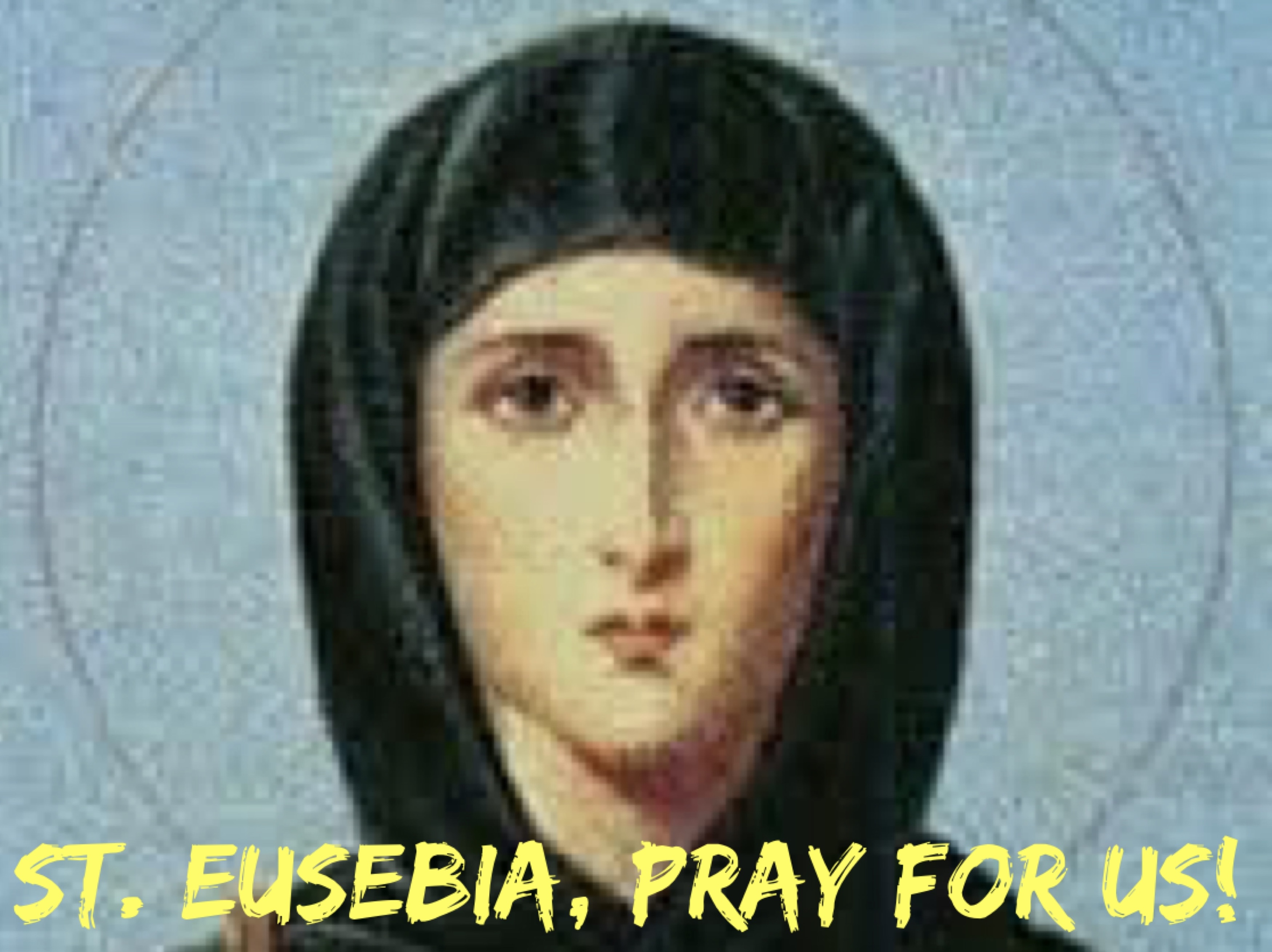 16th March - St. Eusebia 
