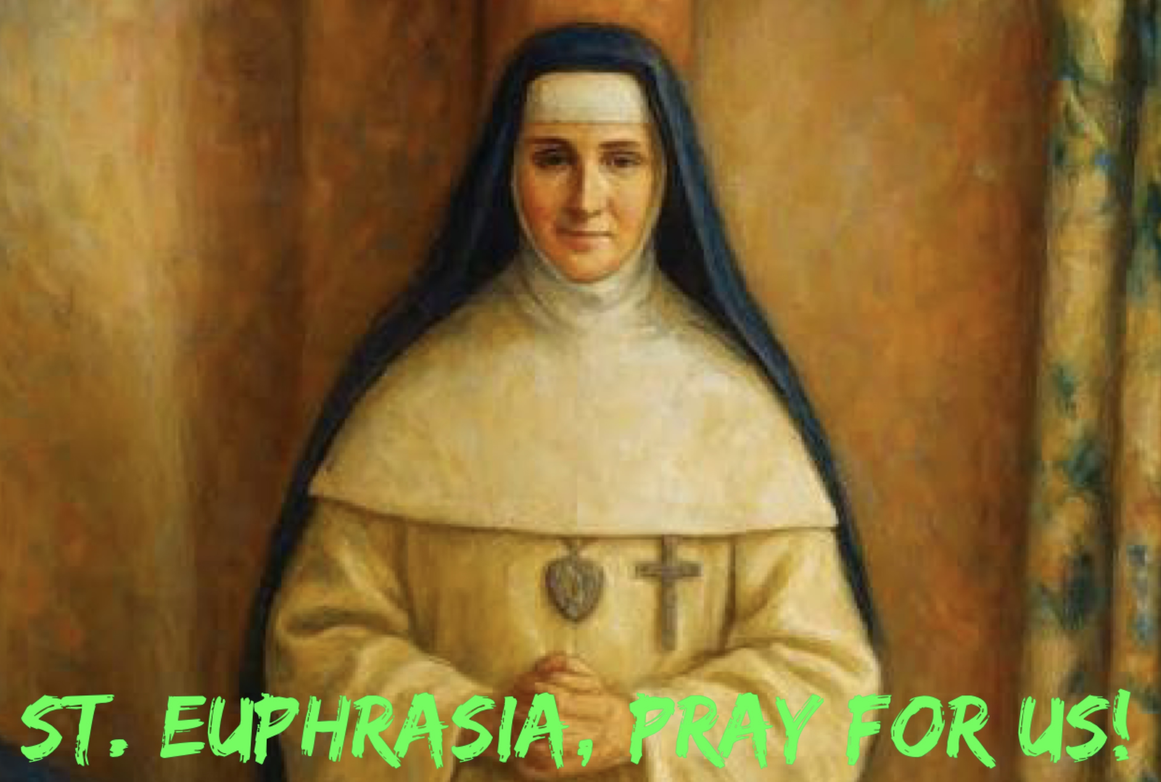 13th March – St. Euphrasia