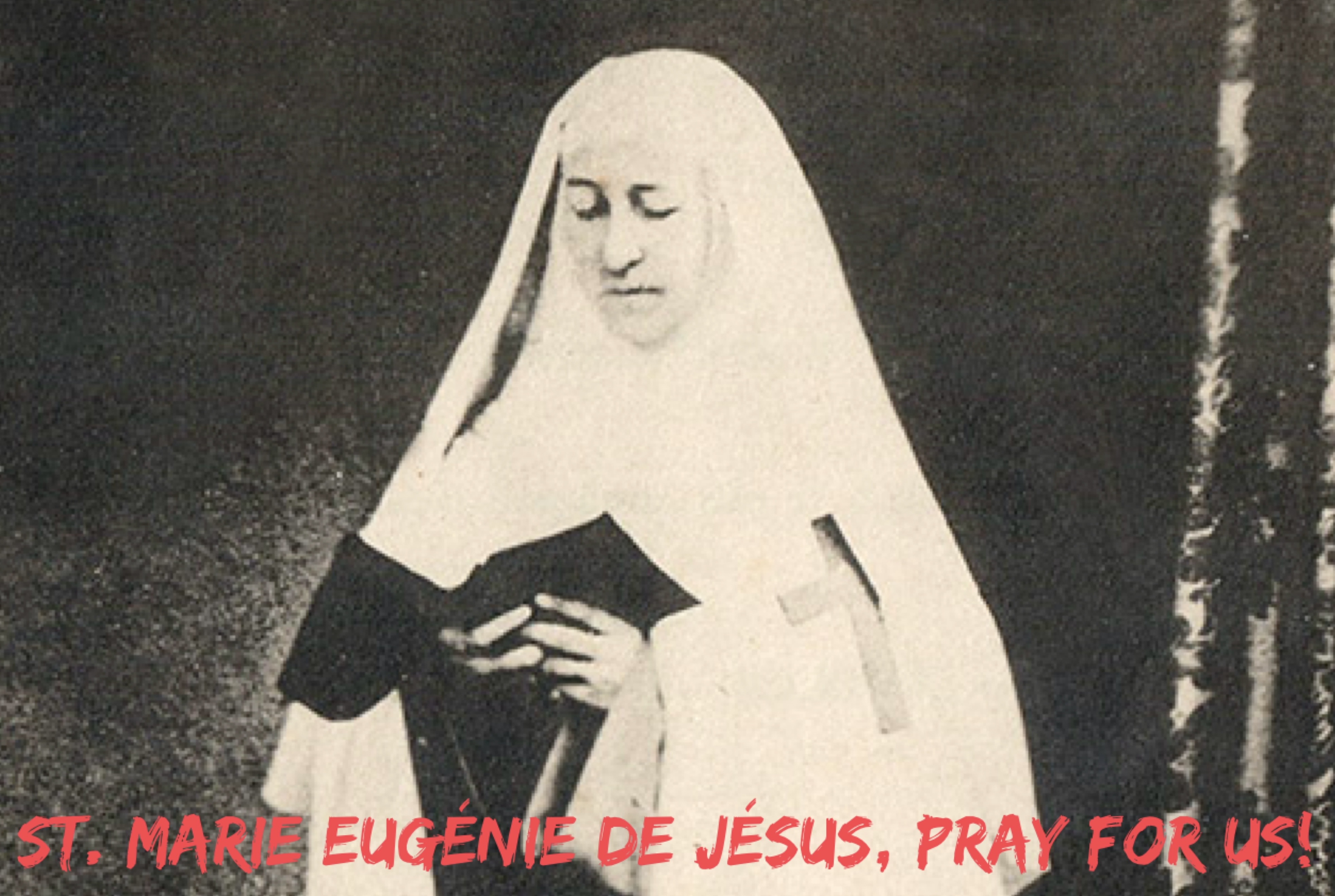 10th March – St. Marie Eugénie de Jésus