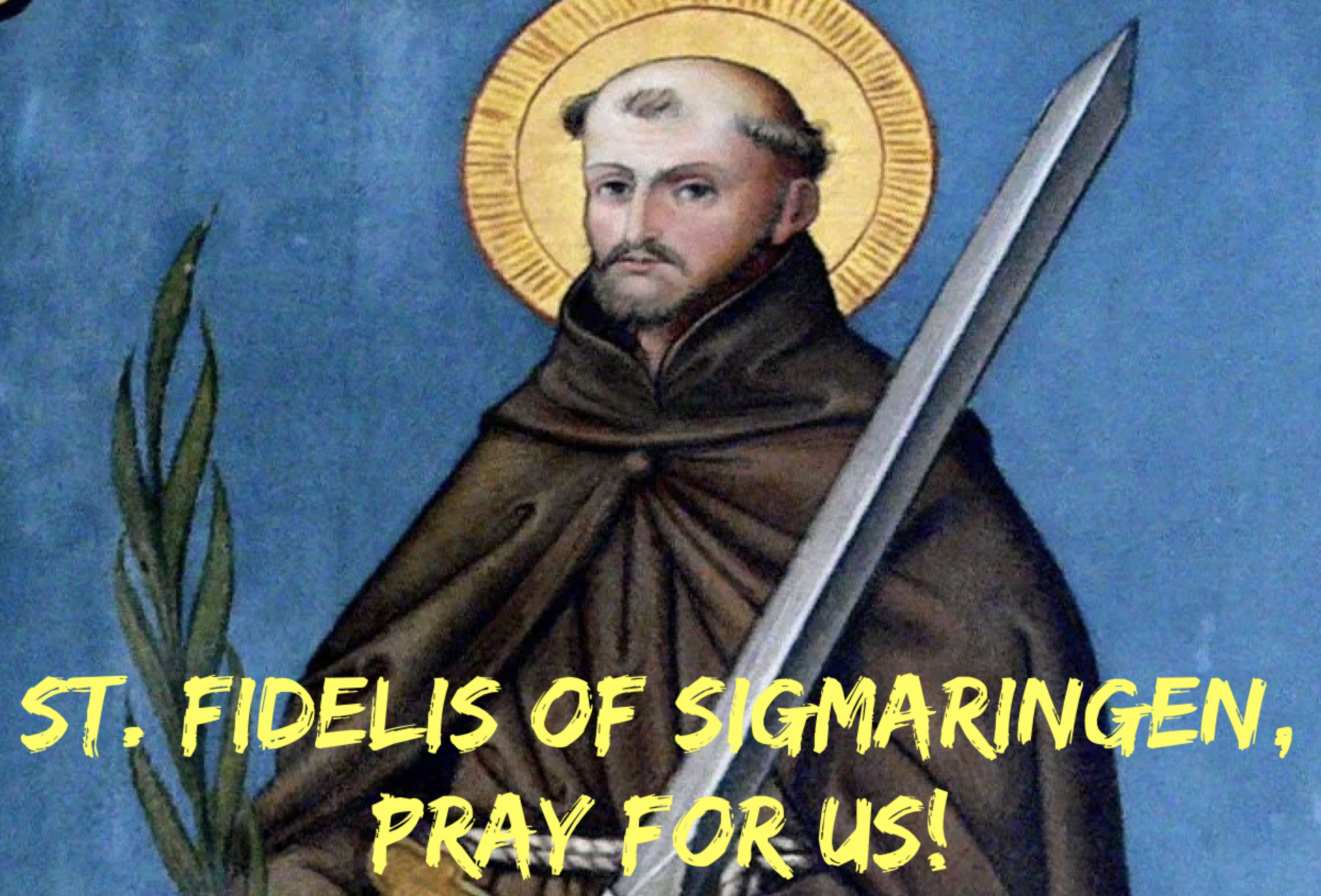 24th April - St. Fidelis of Sigmaringen
