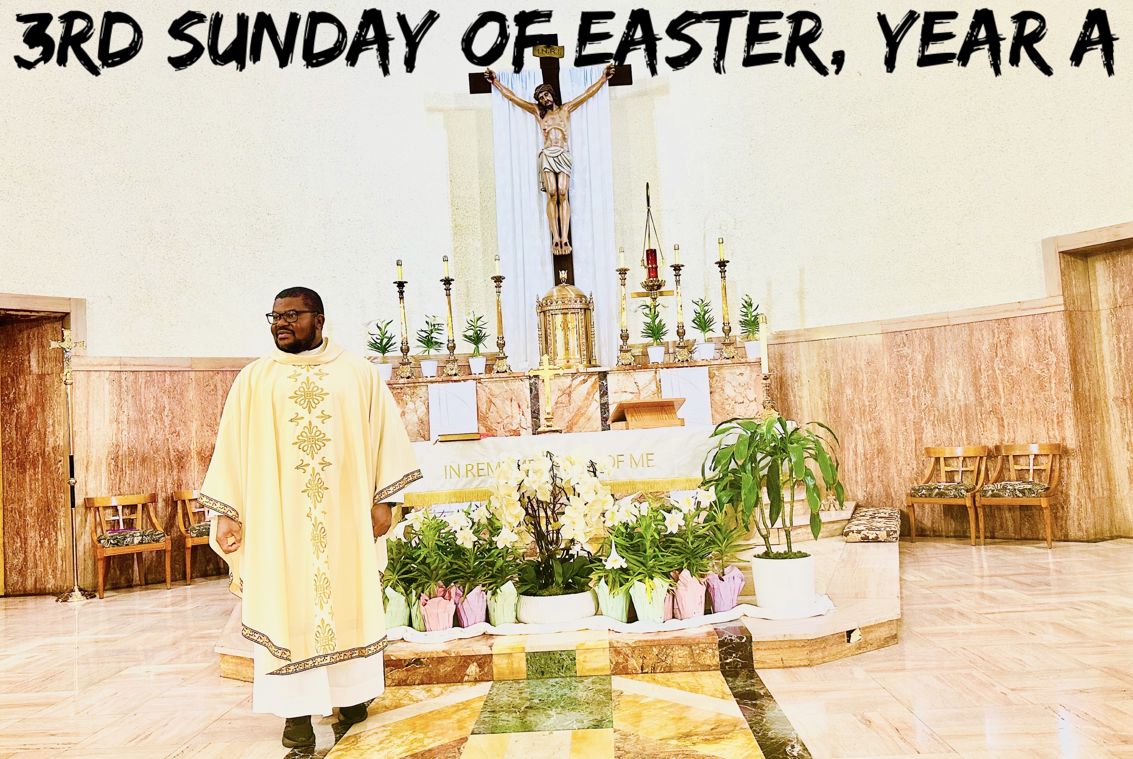 3rd Sunday of Easter, Year A