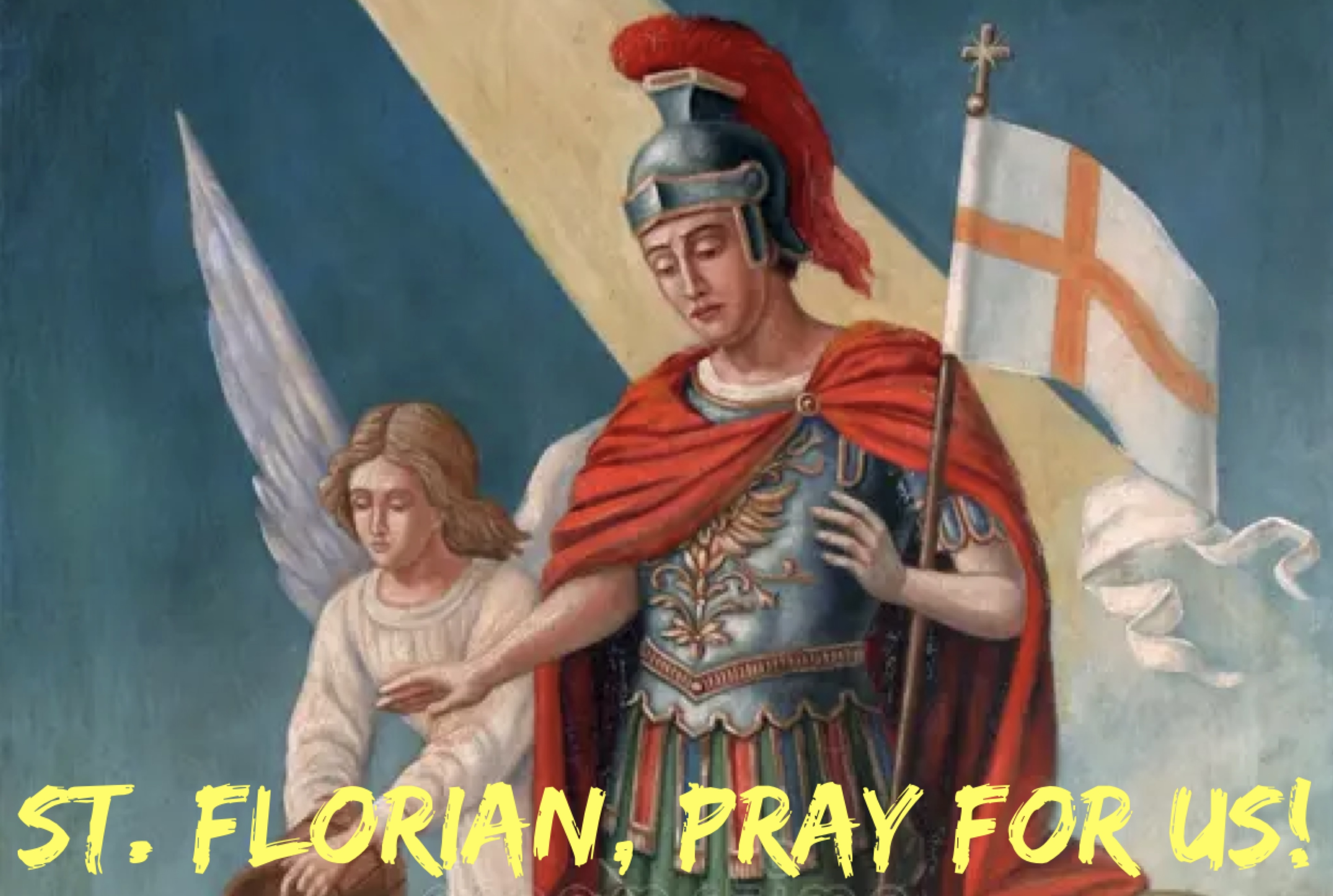4th May - St. Florian