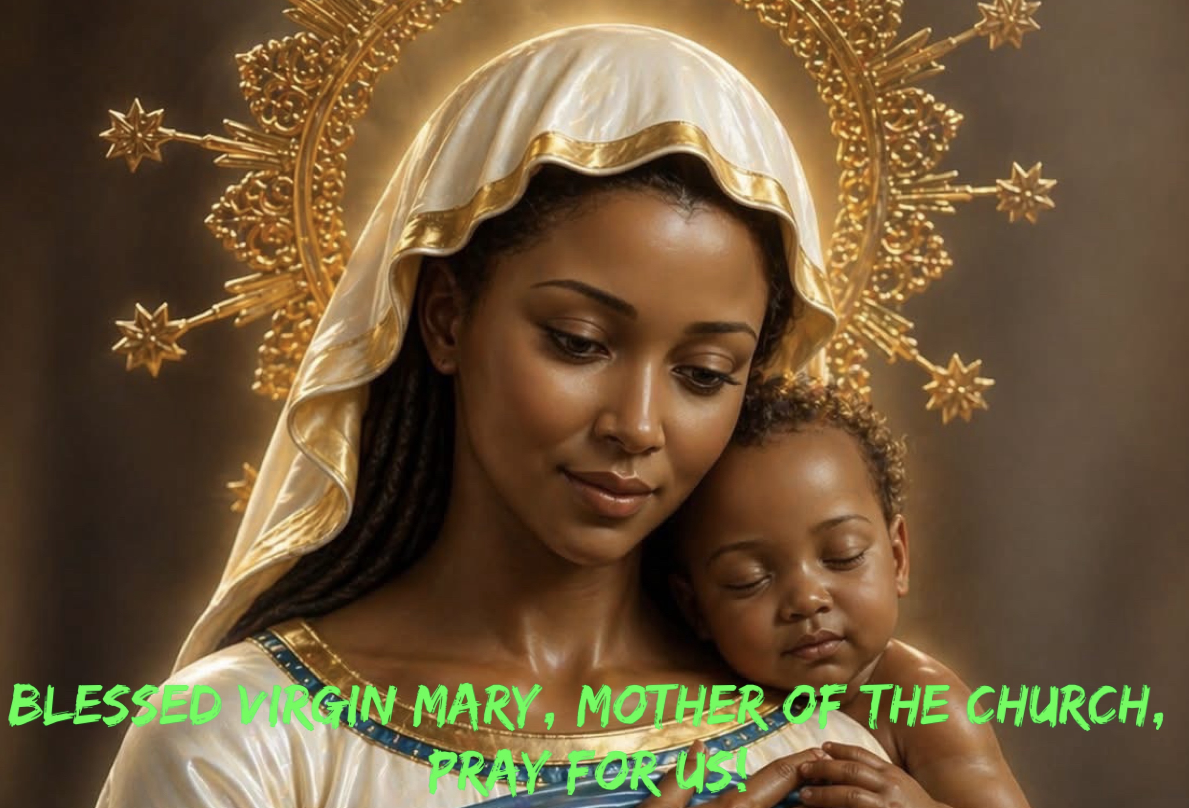 25th May - Blessed Virgin Mary, Mother of the Church